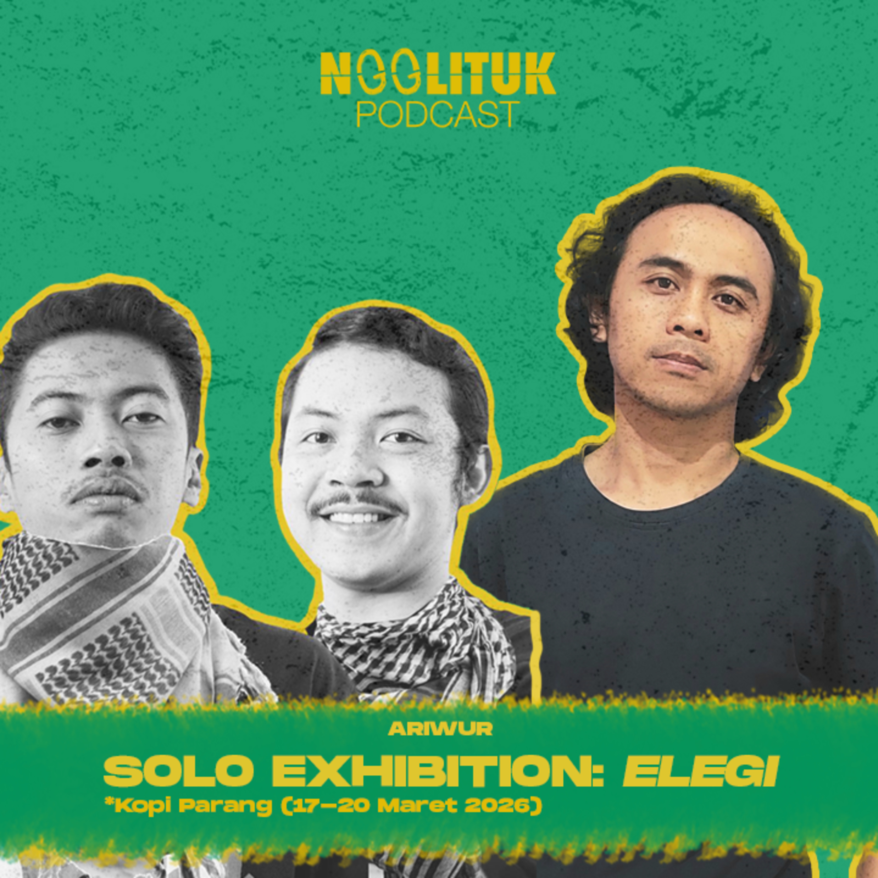 #266 Ariwur | Solo Exhibiton: Elegi | Ngglituk episode artwork