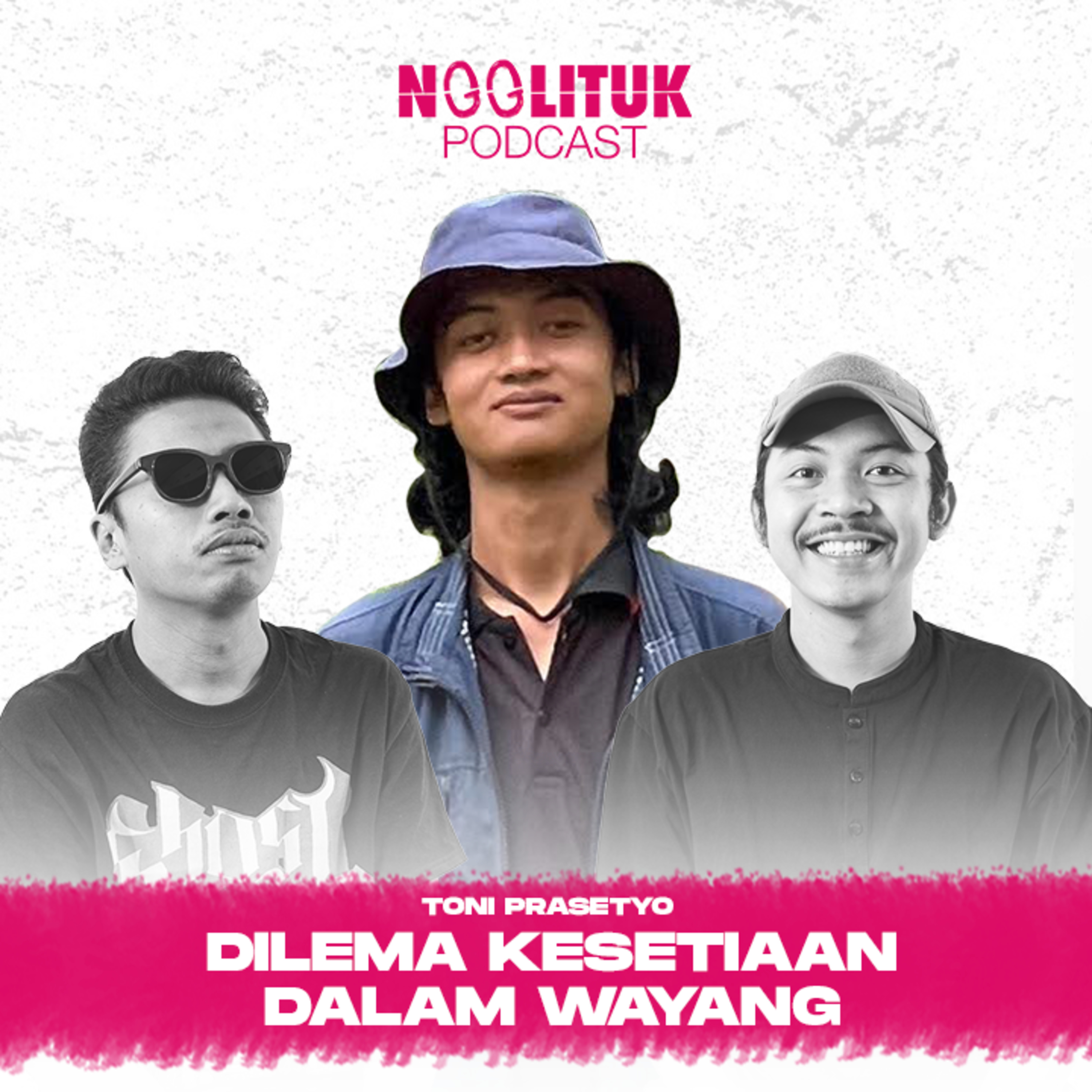 #270 Toni Prasetyo | Dilema Kesetiaan dalam Wayang | Ngglituk episode artwork