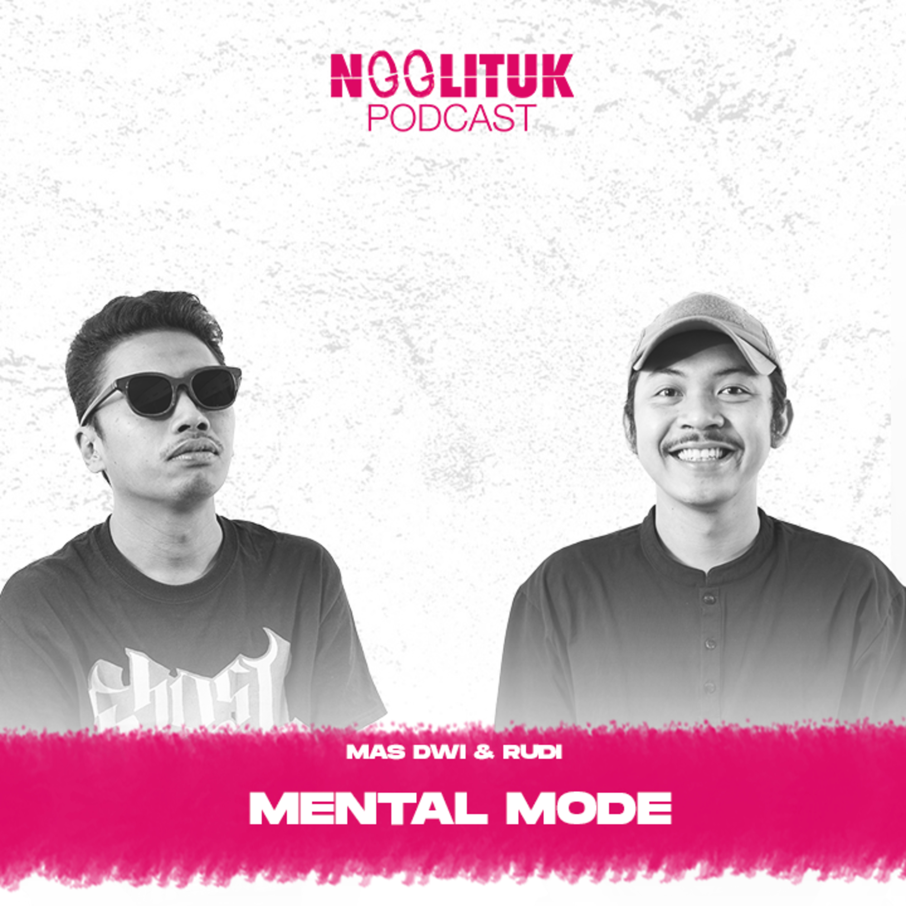#272 Mas Dwi & Rudi | Mental Mode | Ngglituk episode artwork