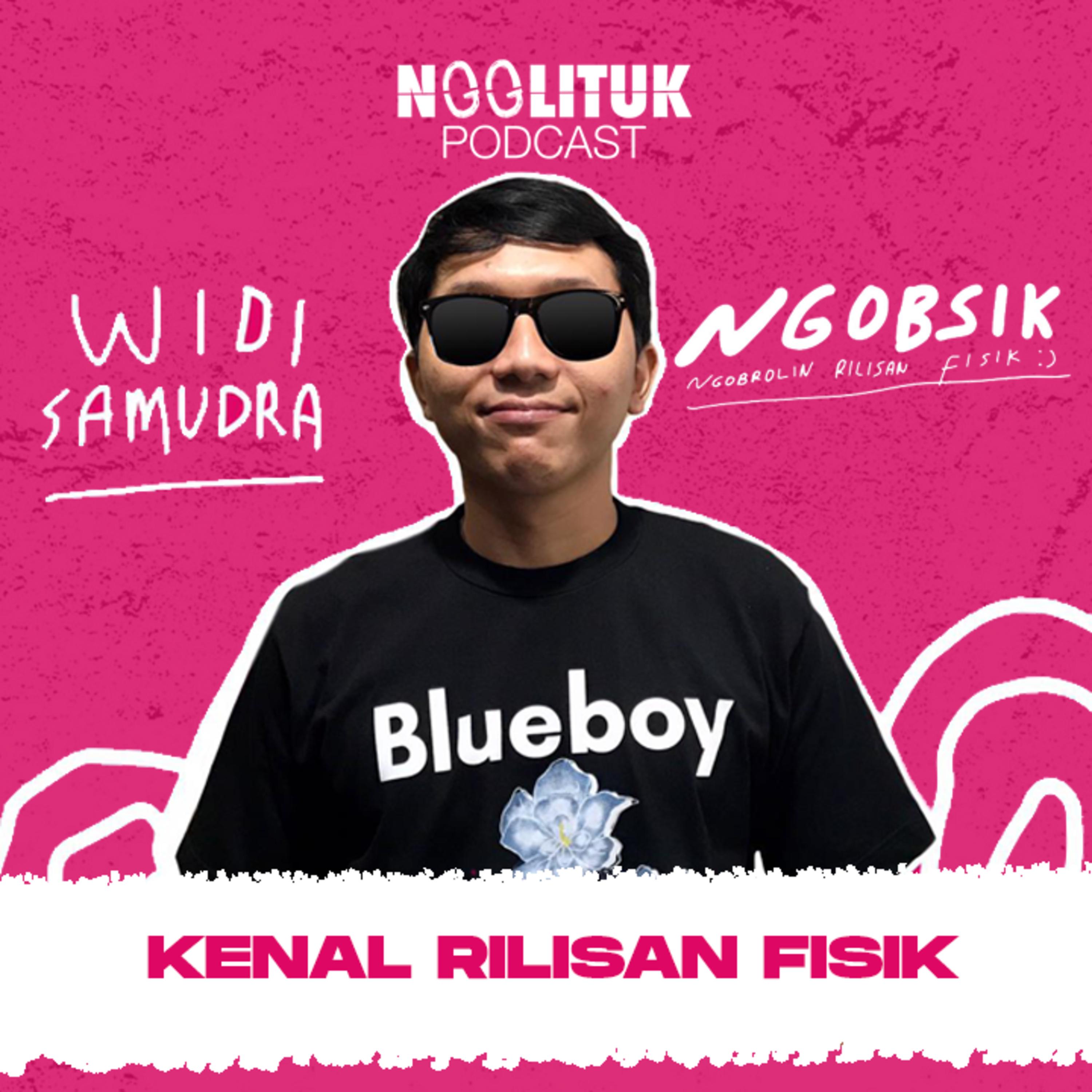 #01 Widi Samudra | Kenal Rilisan Fisik | Ngobsik episode artwork