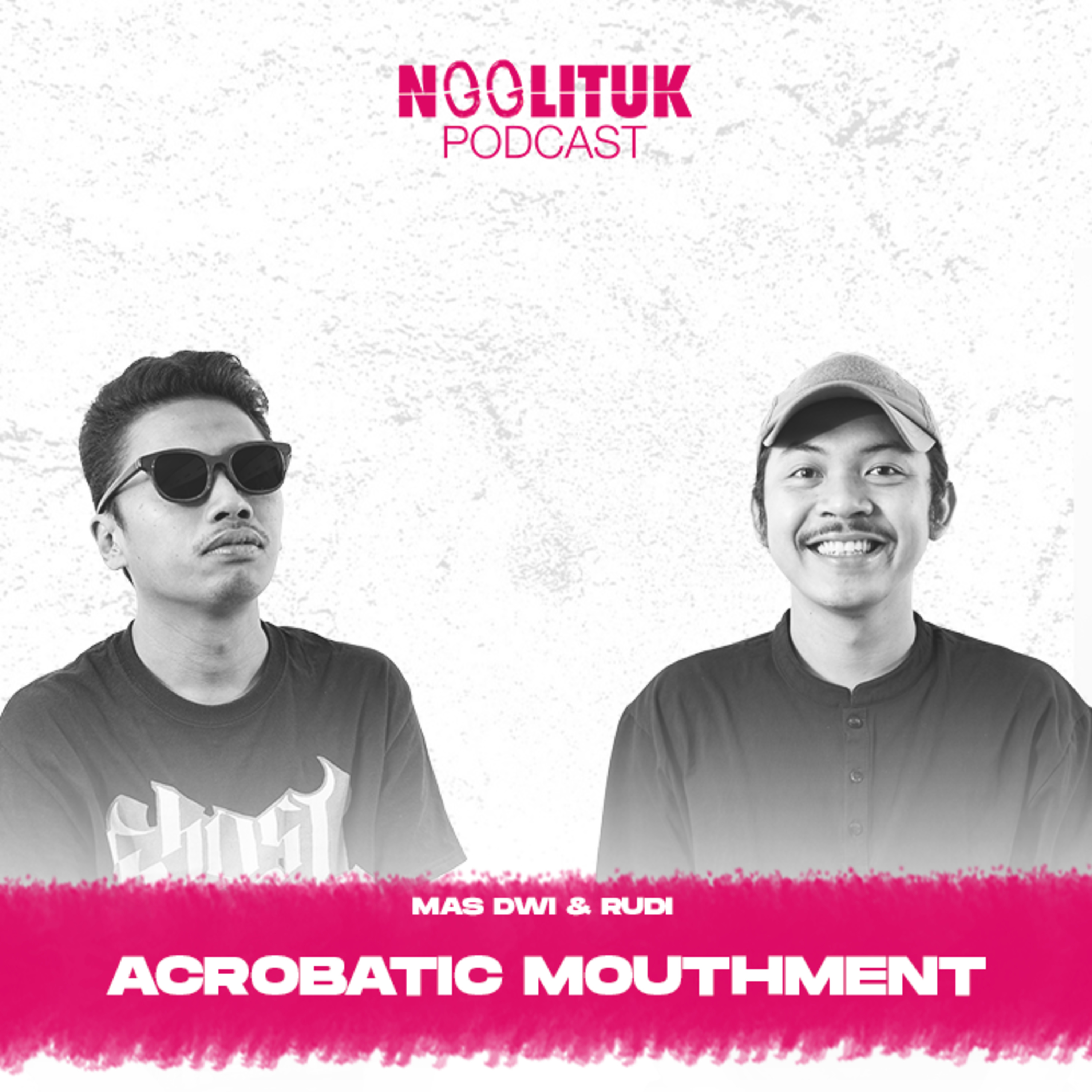 #274 Mas Dwi & Rudi | Acrobatic Mouthment | Ngglituk episode artwork