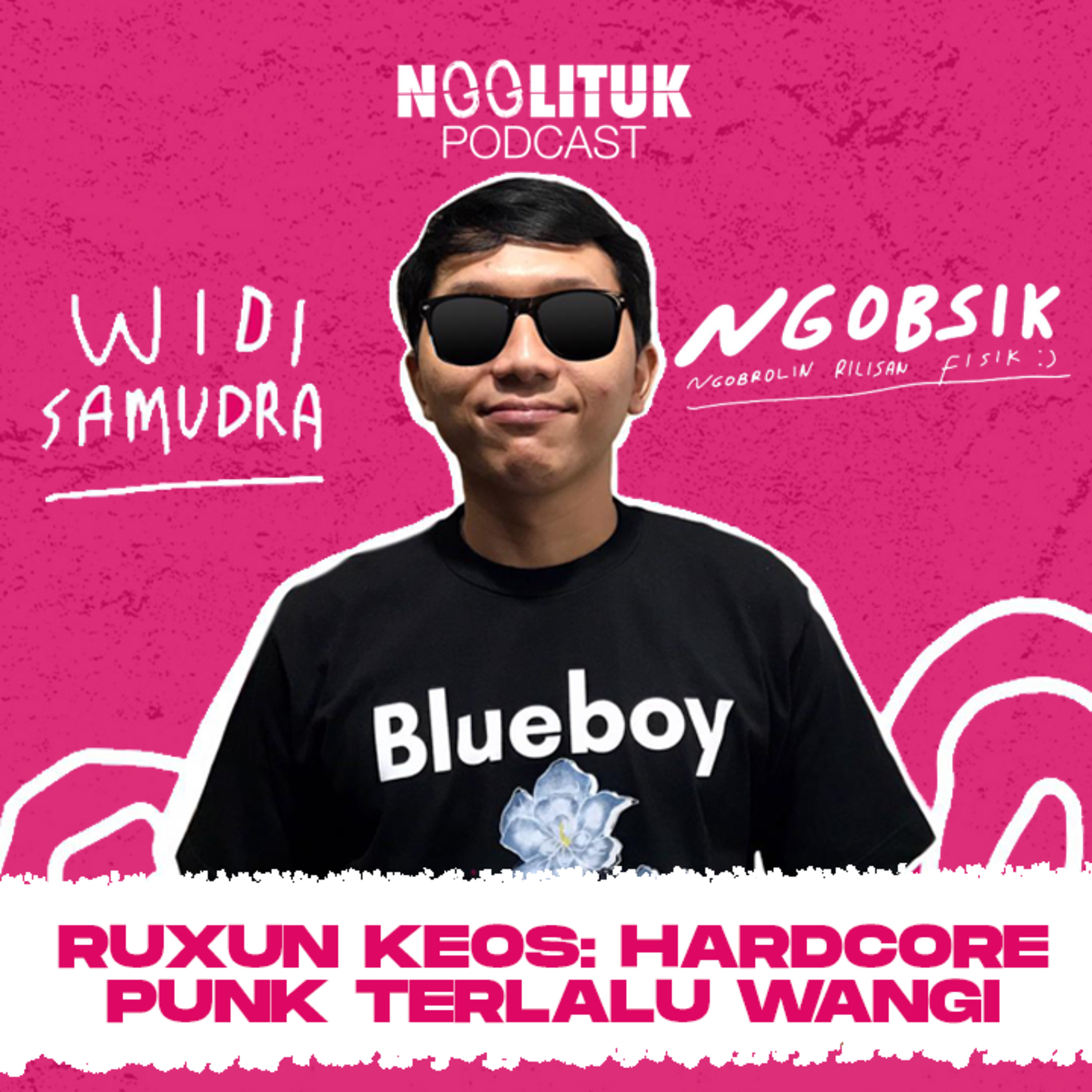 #4 Widi Samudra | Ruxun Keos: Hardcore Punk Terlalu Wangi | Ngobsik episode artwork