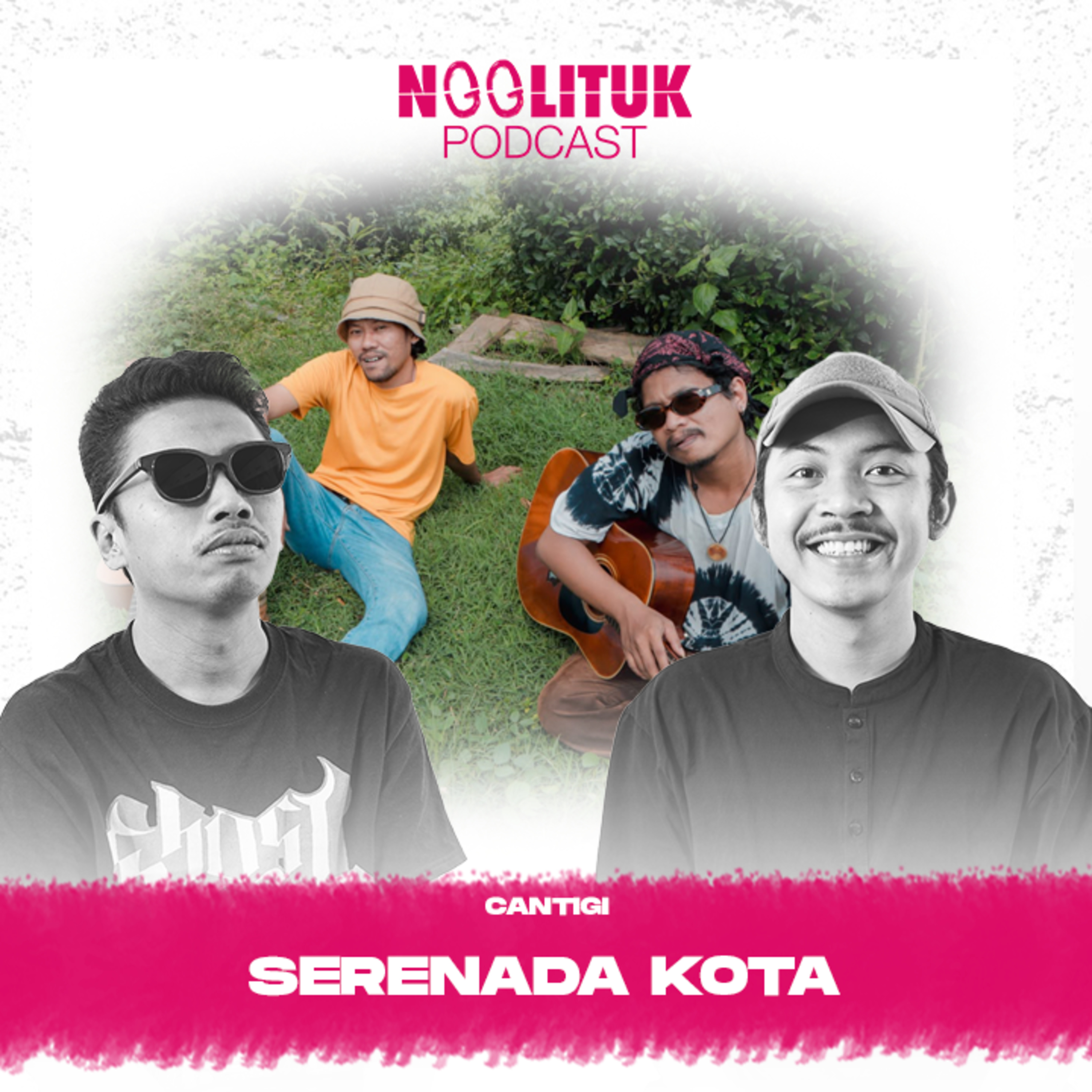 #282 Cantigi | Serenada Kota | Ngglituk