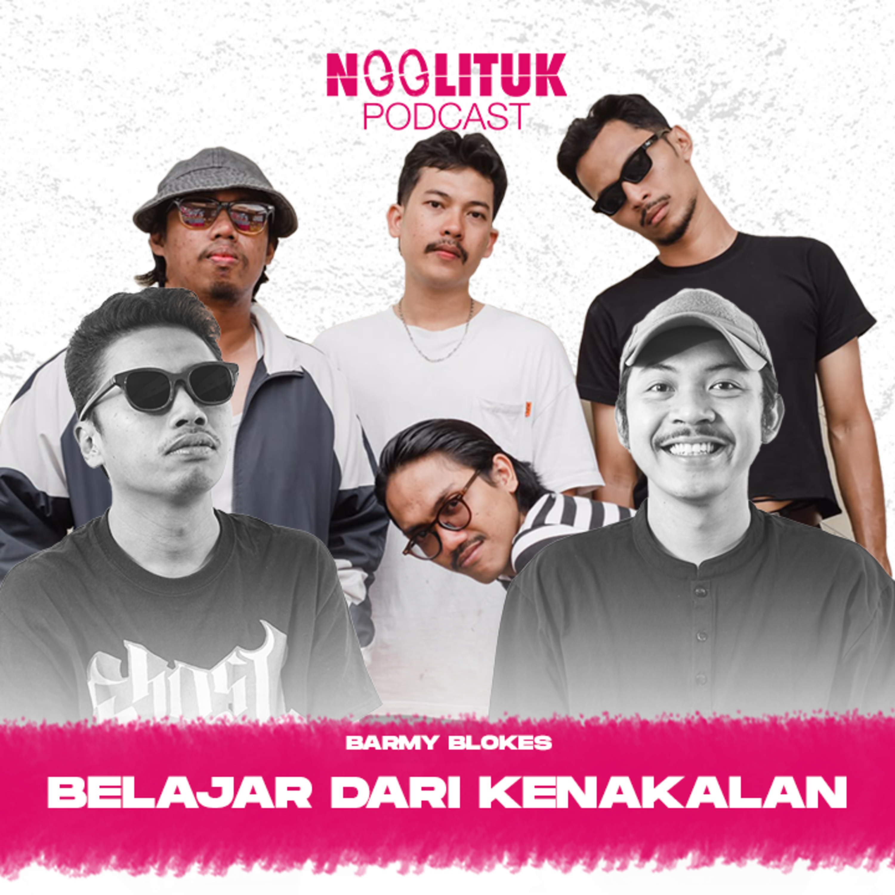 #284 Barmy Blokes | Belajar dari Kenakalan | Ngglituk