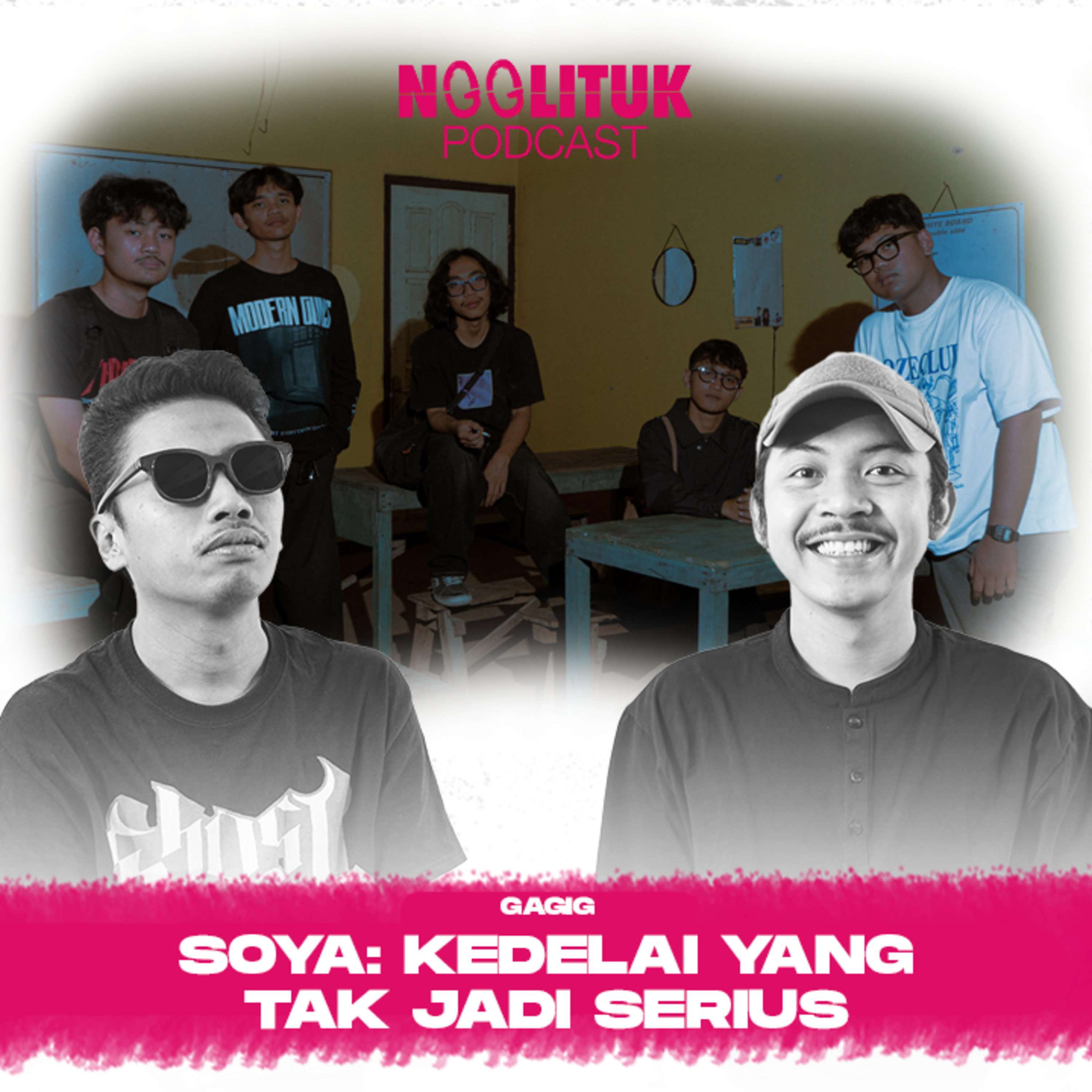 #285 Gagig | Soya: Kedelai yang Tak Jadi Serius | Ngglituk episode artwork