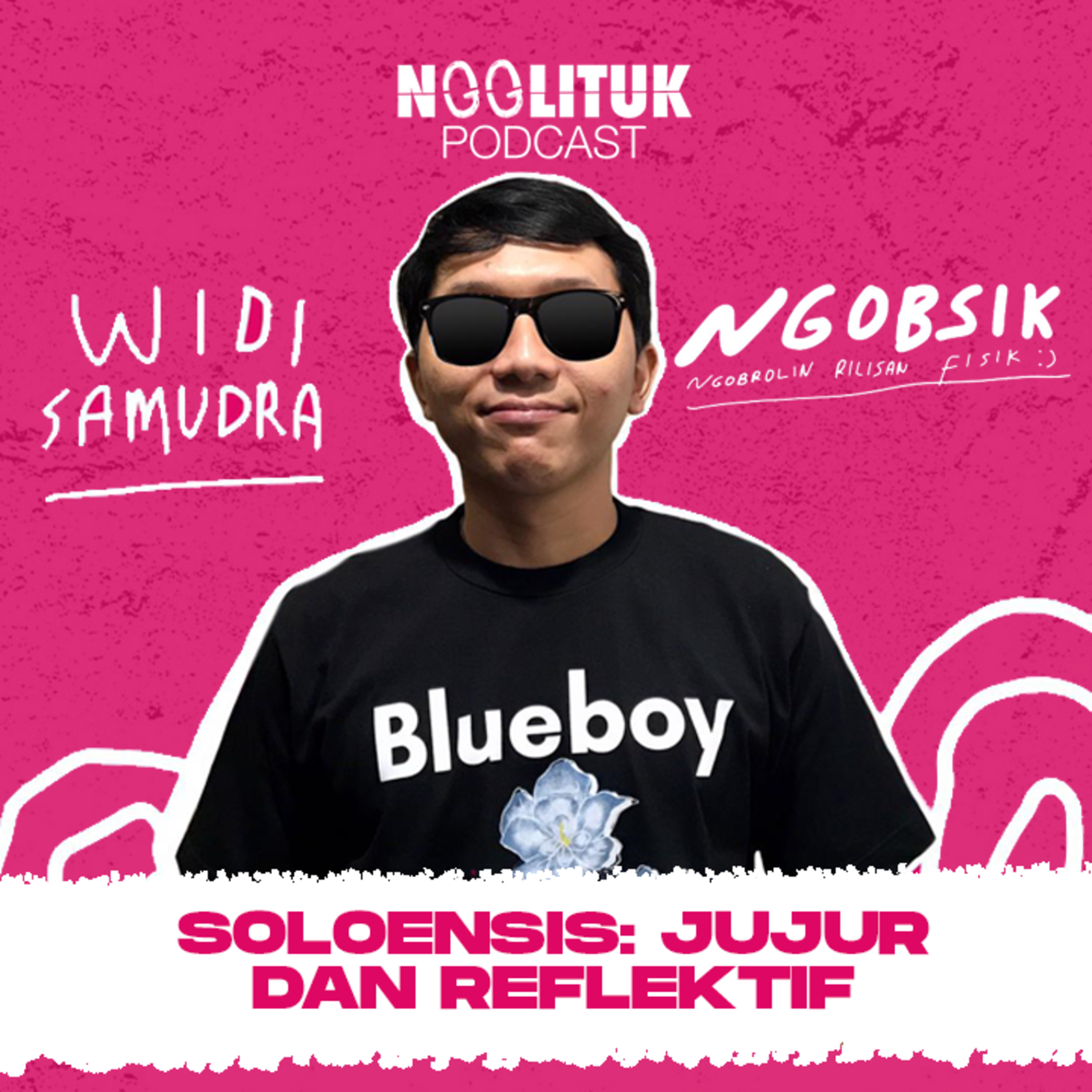 #16 Widi Samudra | Soloensis: Jujur dan Reflektif | Ngobsik