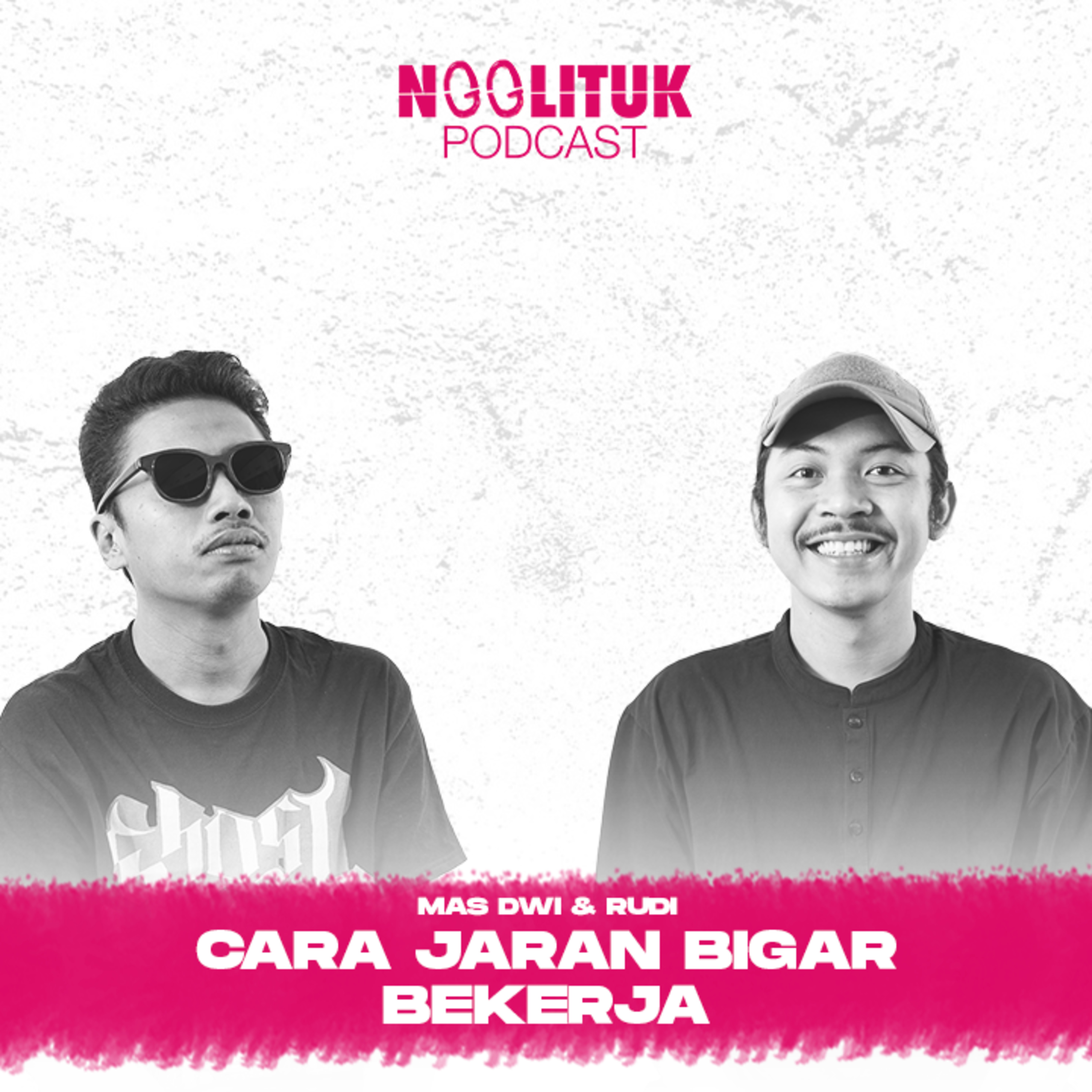 #287 Mas Dwi & Rudi | Cara Jaran Bigar Bekerja | Ngglituk