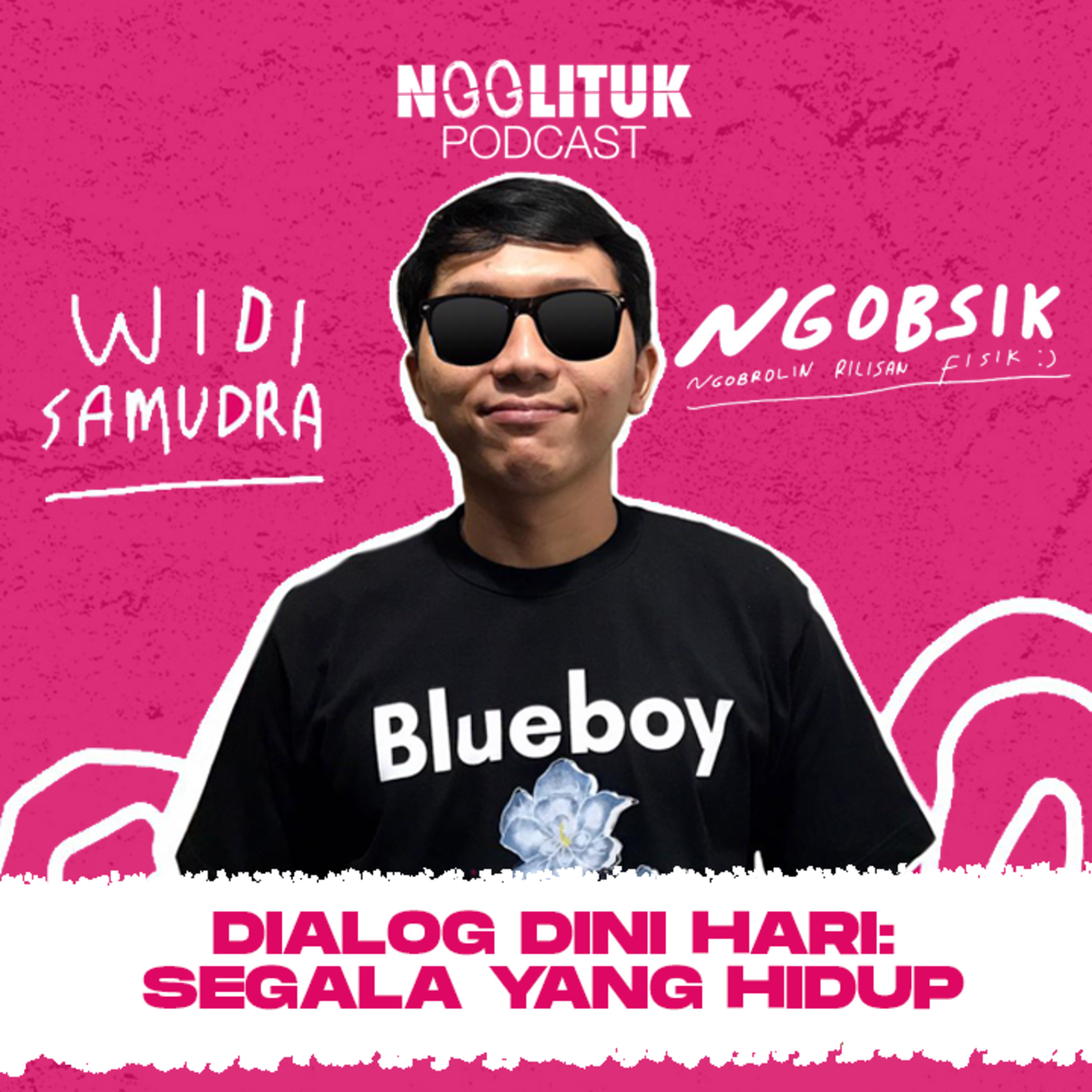 #17 Widi Samudra | Dialog Dini Hari: Segala yang Hidup | Ngobsik