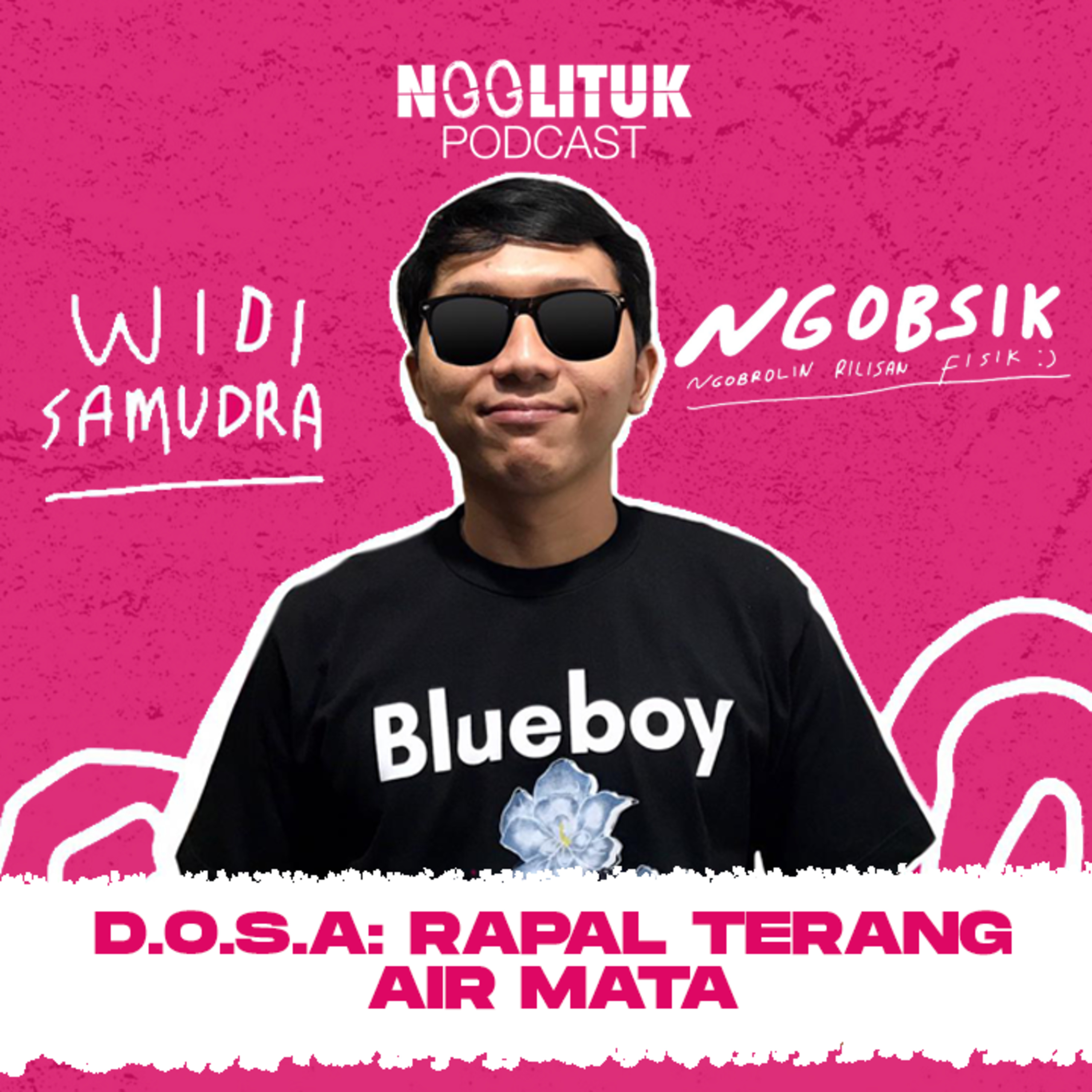 #19 Widi Samudra | D.O.S.A: Rapal Terang Air Mata | Ngobsik