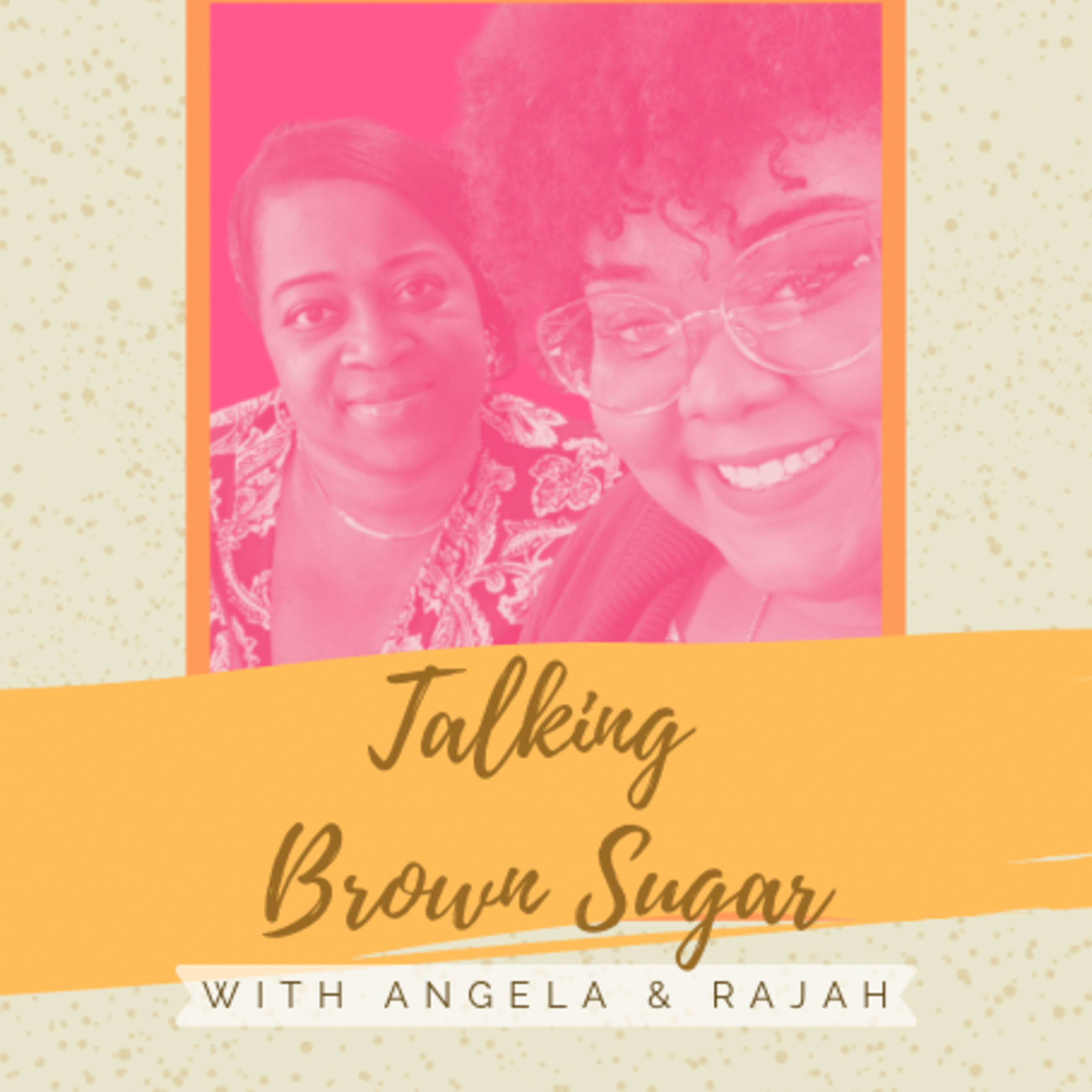 Talking Brown Sugar