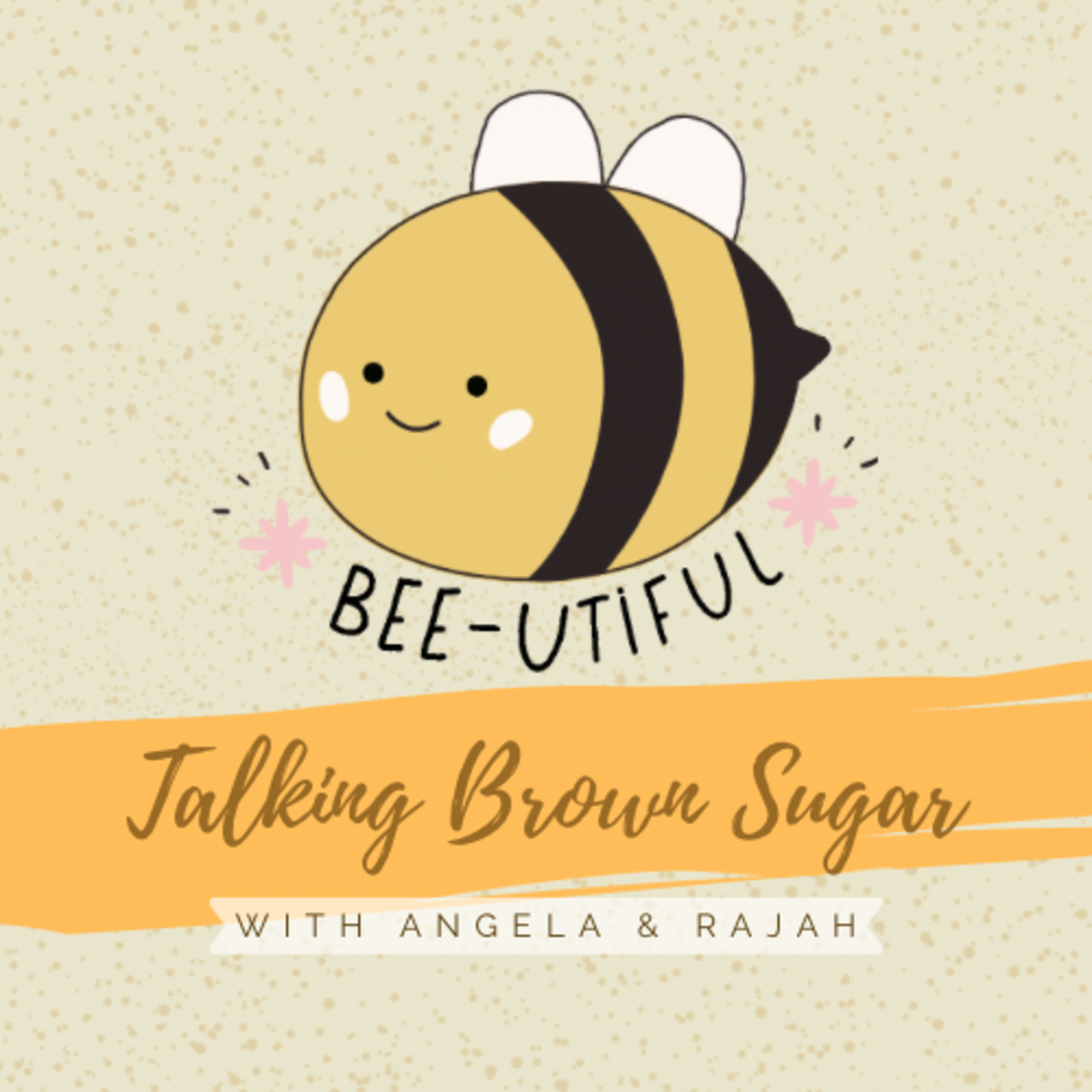 Talking Brown Sugar