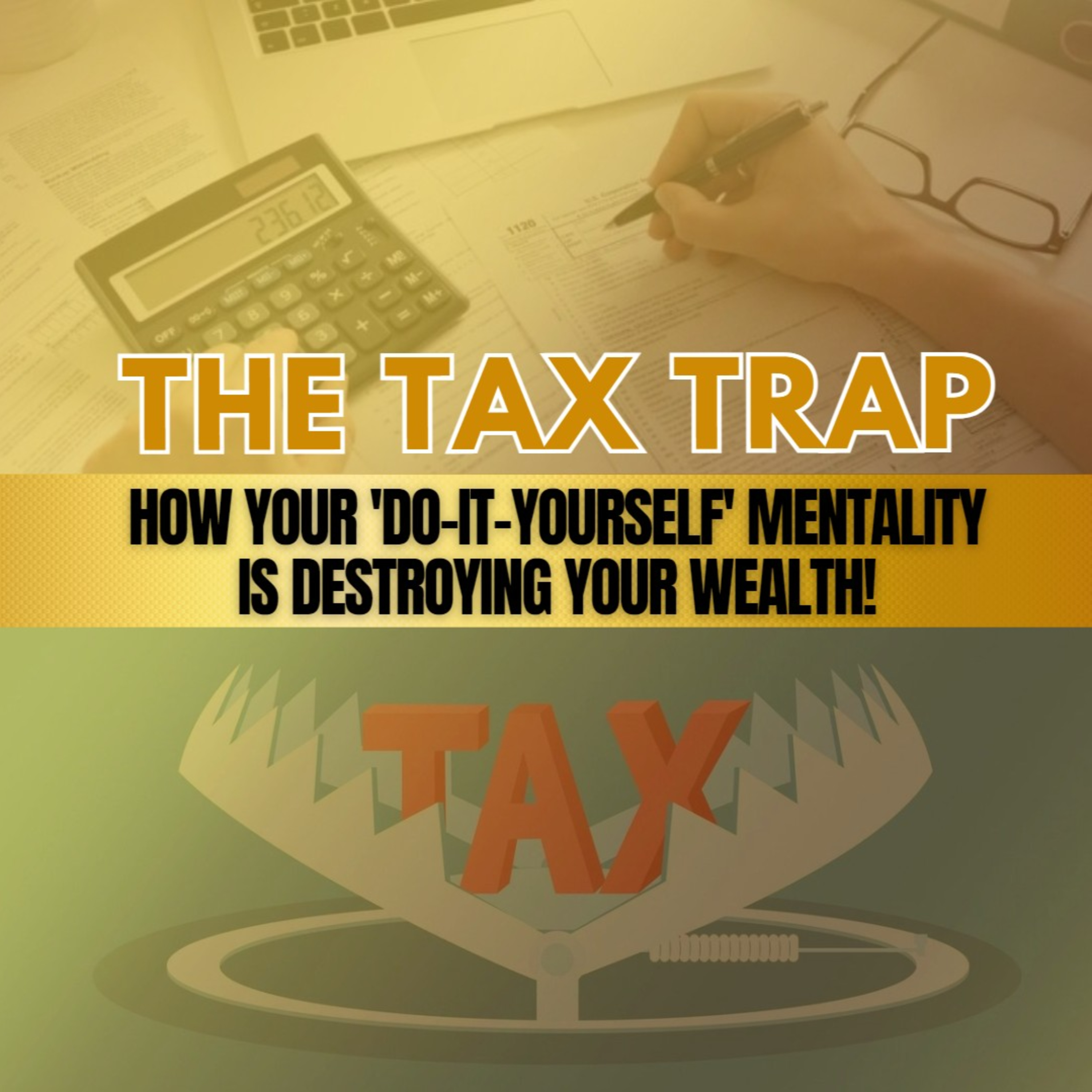 DIY Taxes vs. Tax Planning: How to Avoid Costly Mistakes and Save Thousands episode artwork