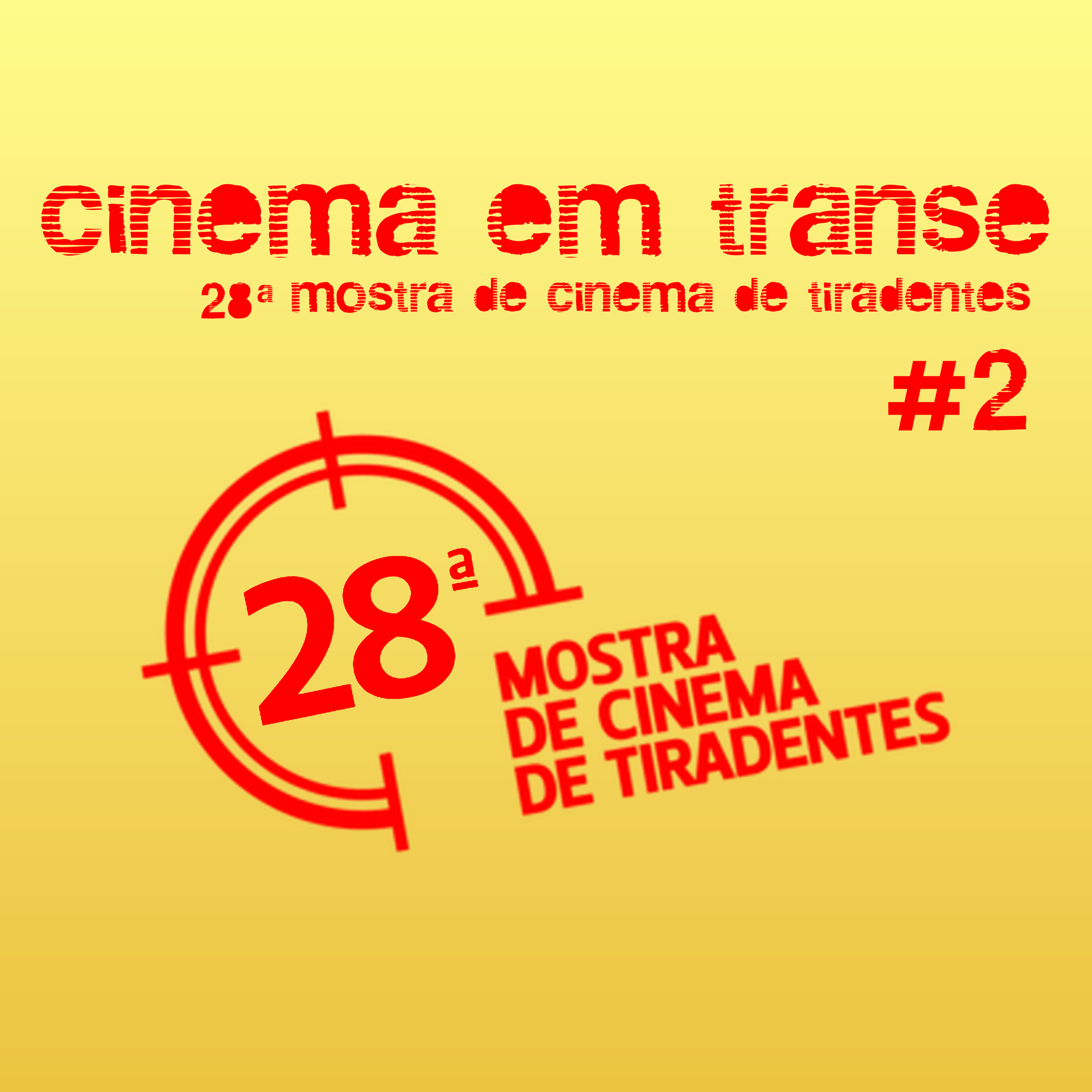 28# Mostra de Cinema de Tiradentes - #2 episode artwork