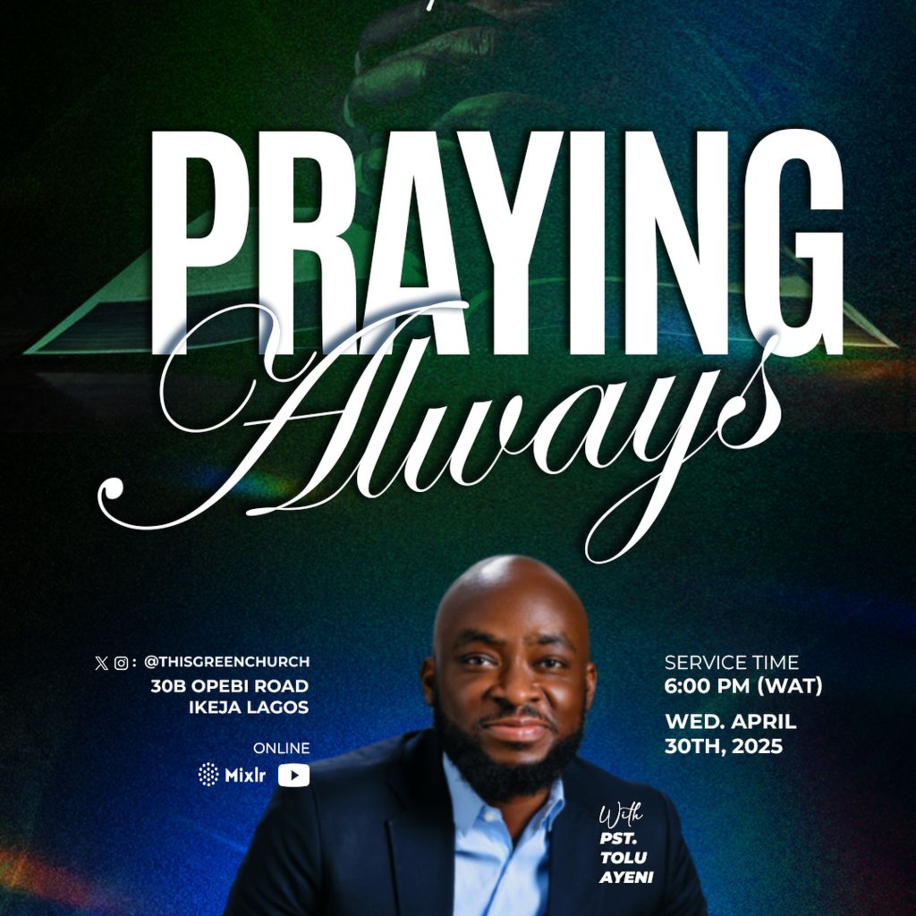 Praying Always | Mid-week Service | Pastor Tolu Ayeni