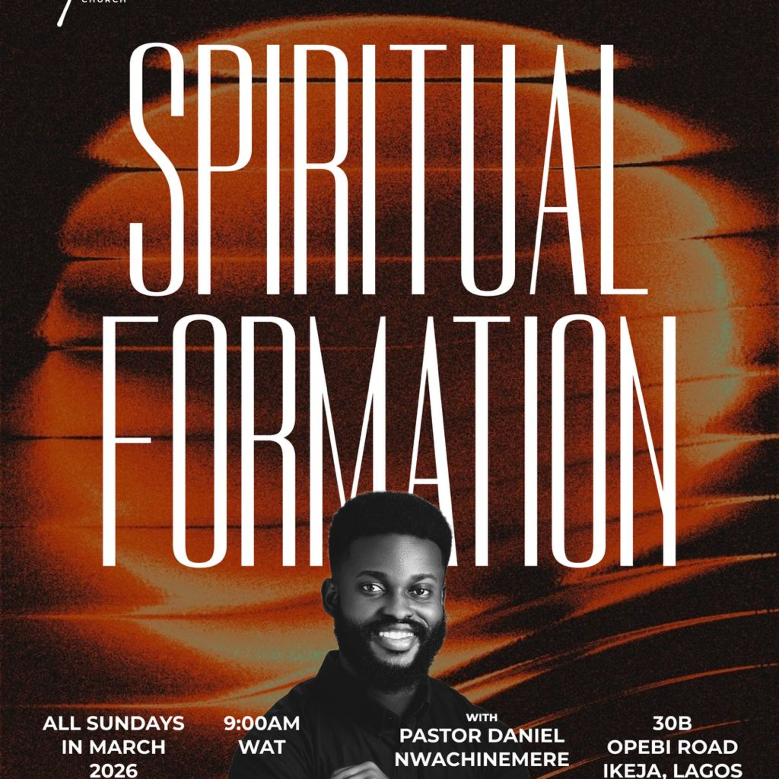 Spiritual Formation IX | Sunday Service | Pastor Daniel Nwachinemere