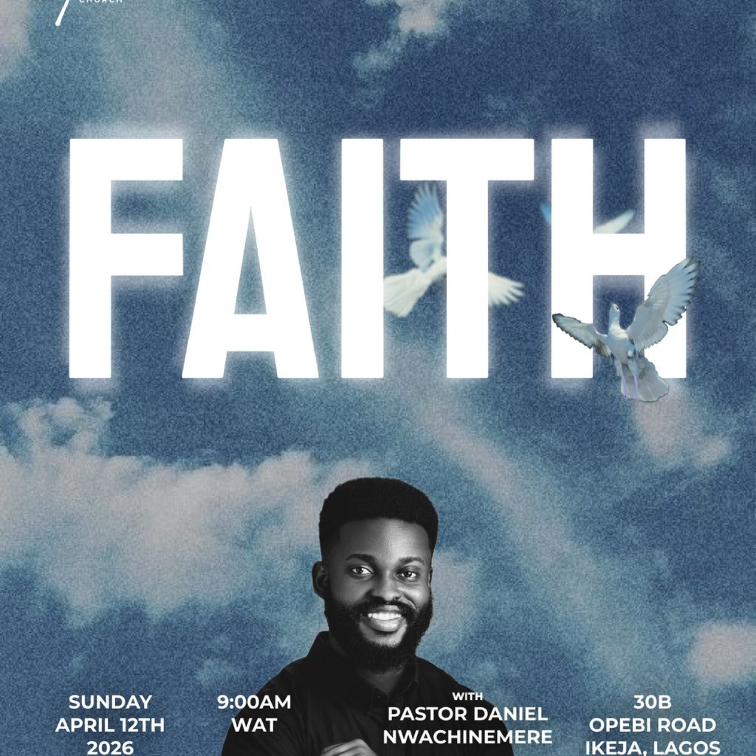 Faith | Sunday Service | Pastor Daniel Nwachinemere