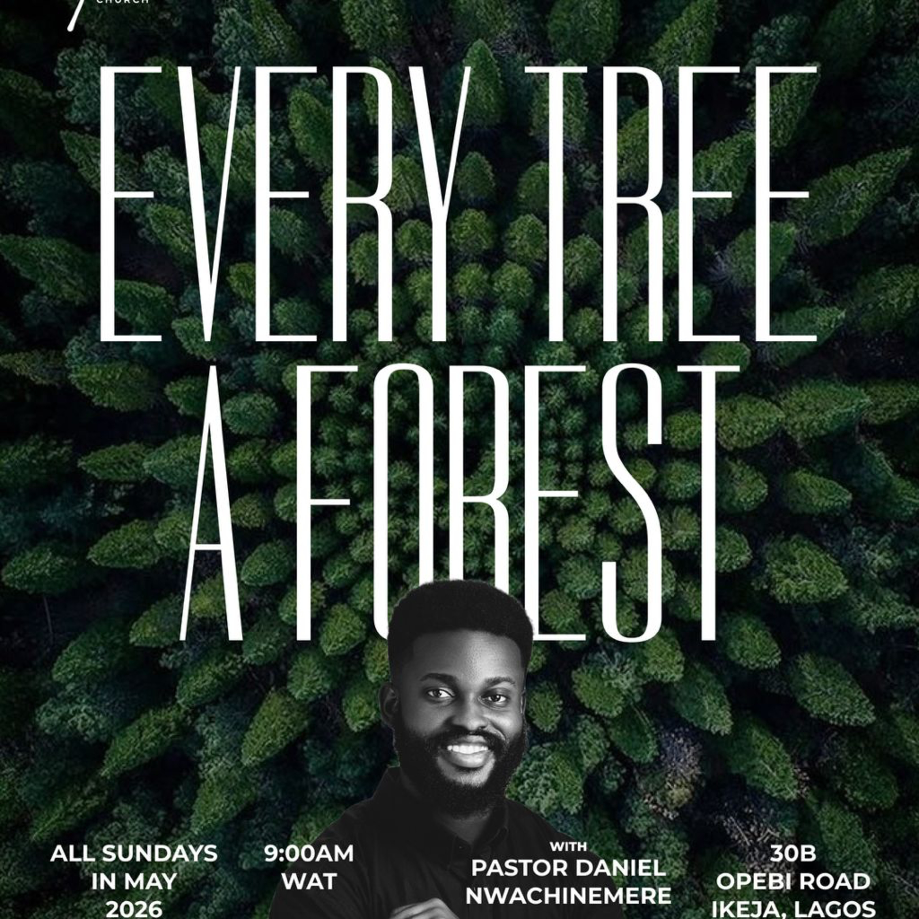 Every Tree a Forest | Sunday Service | Pastor Daniel Nwachinemere