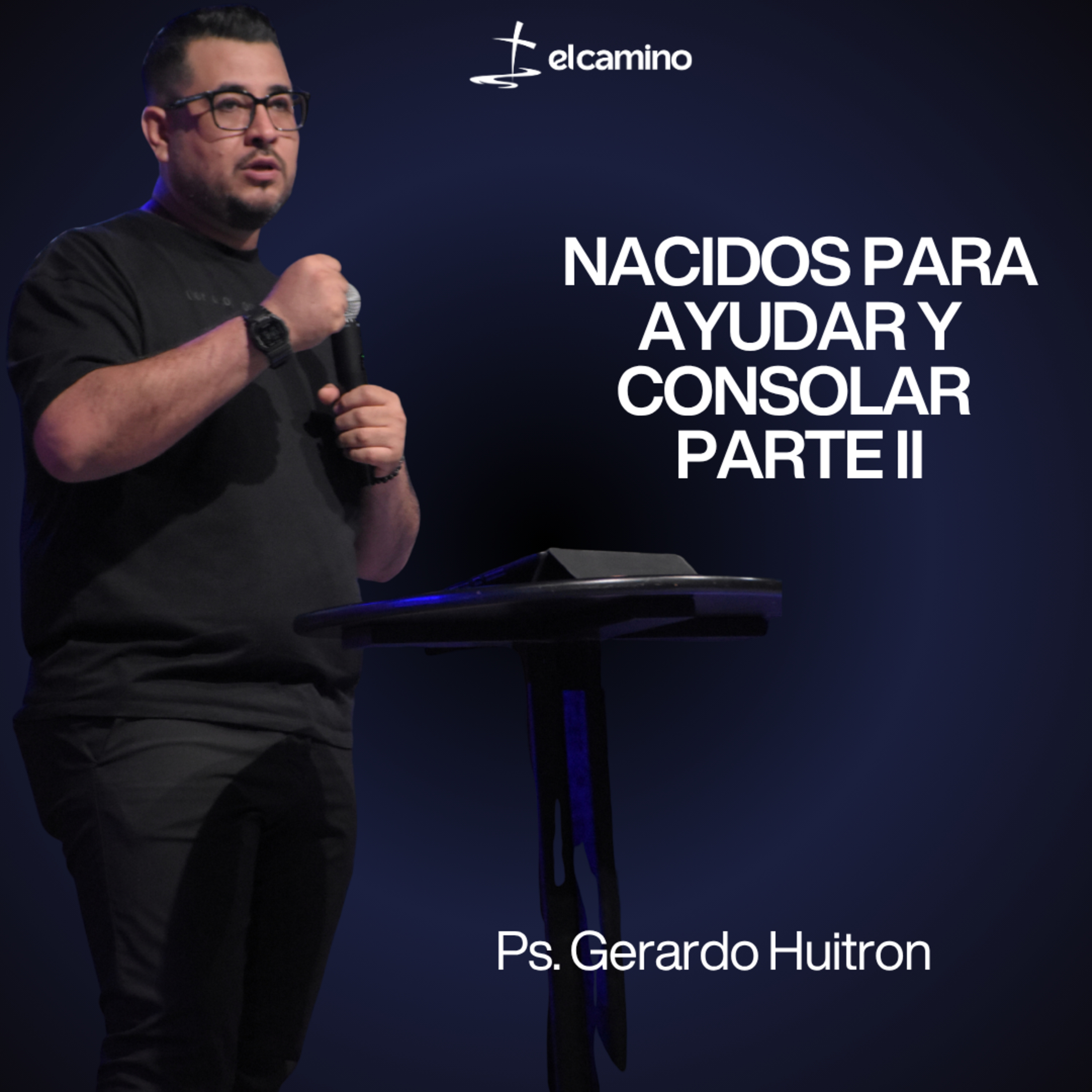 NACIDOS PARA AYUDAR Y CONSOLAR | PARTE II episode artwork