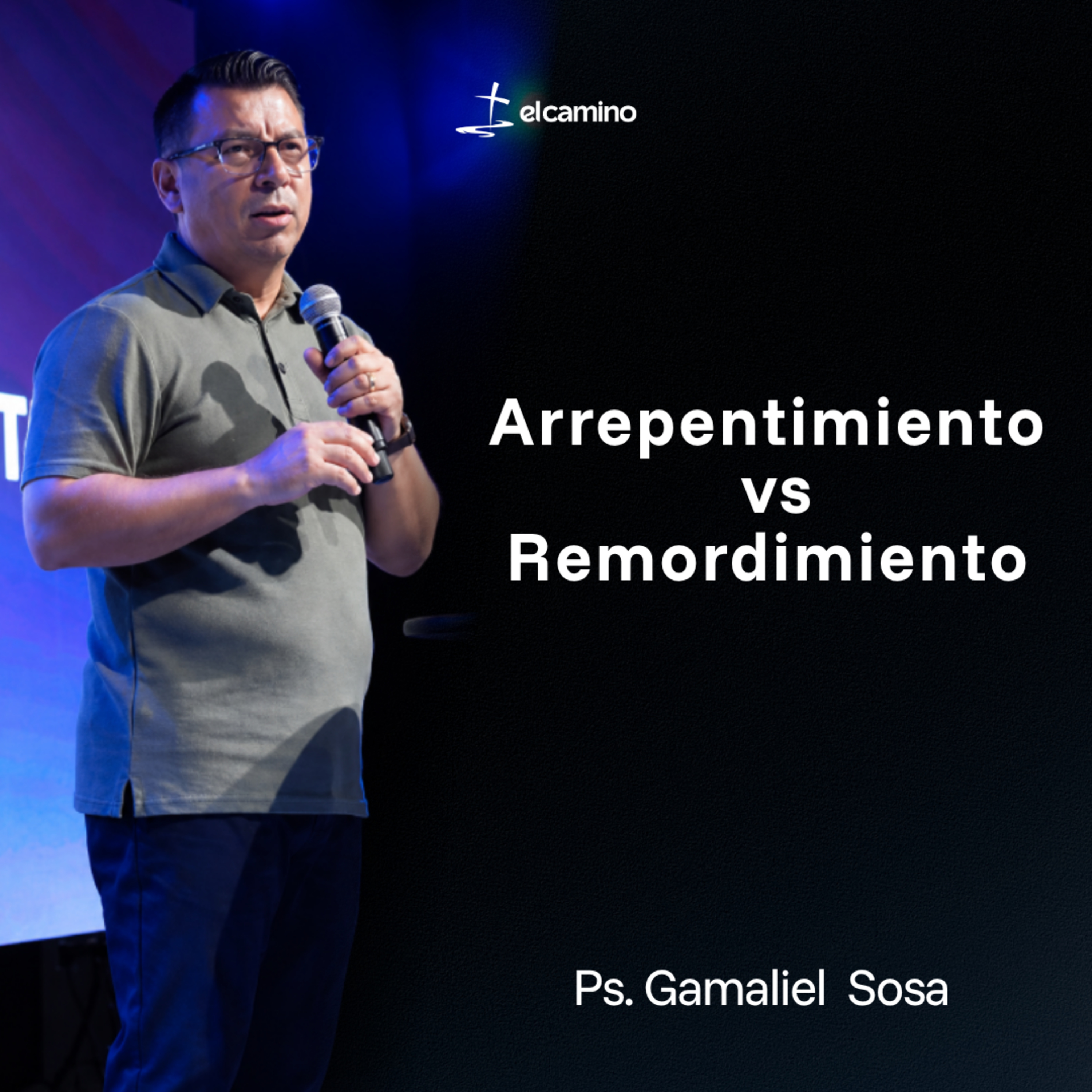 Arrepentimiento vs Remordimiento | Ps. Gamaliel Sosa episode artwork