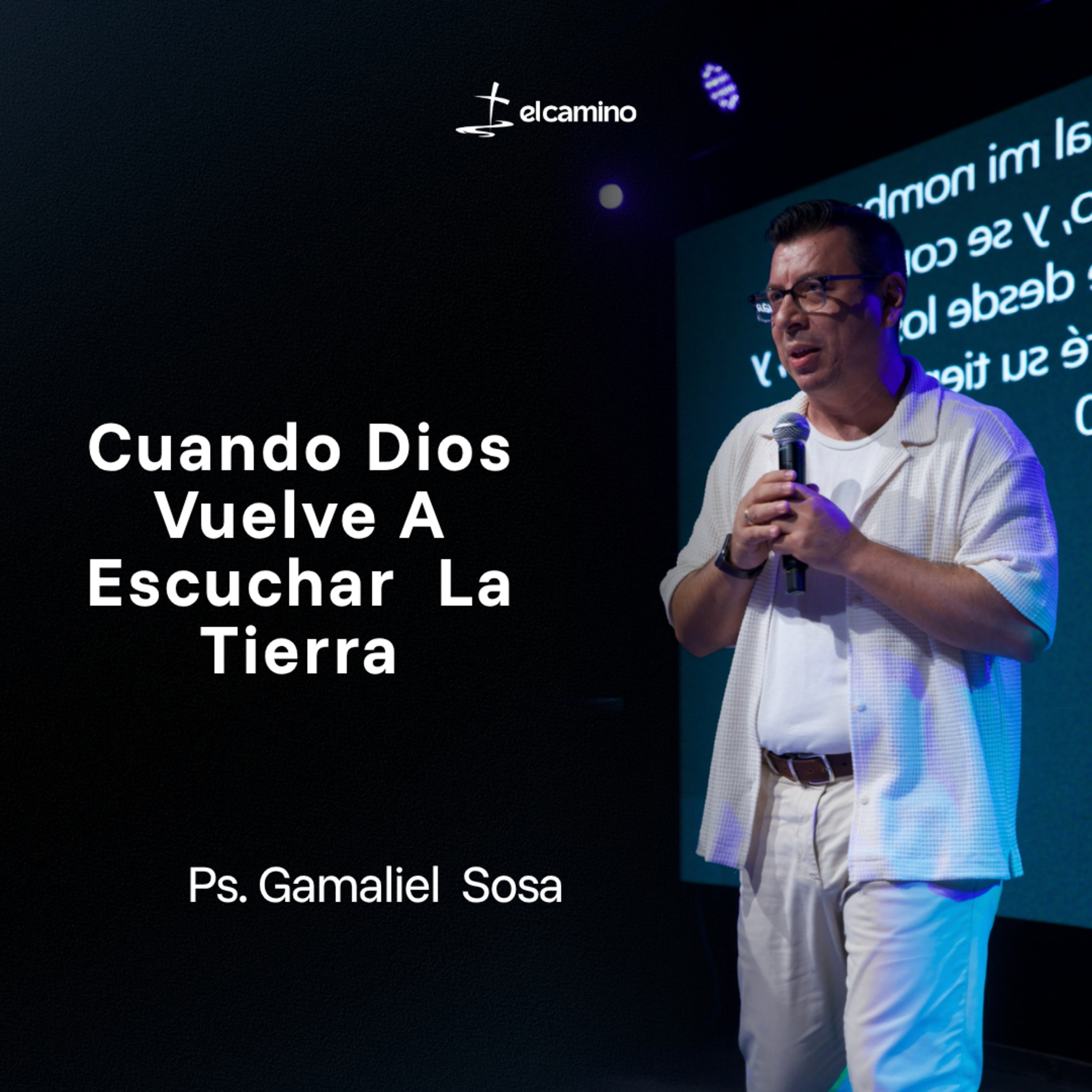 Cuando Dios Vuelve A Escuchar La Tierra | Ps. Gamaliel Sosa episode artwork