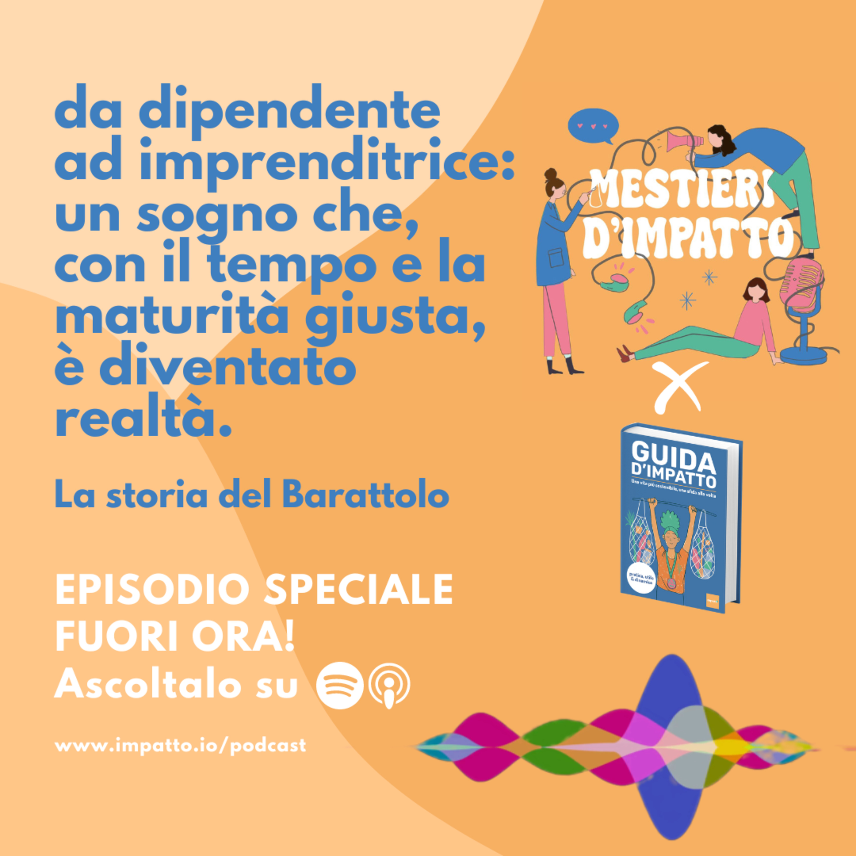 ☀️ SUMMER SPECIAL ☀️ Mestieri d'Impatto x Guida d'Impatto: ritrovarsi nel posto giusto nel momento giusto. La storia del Barattolo di Stefania