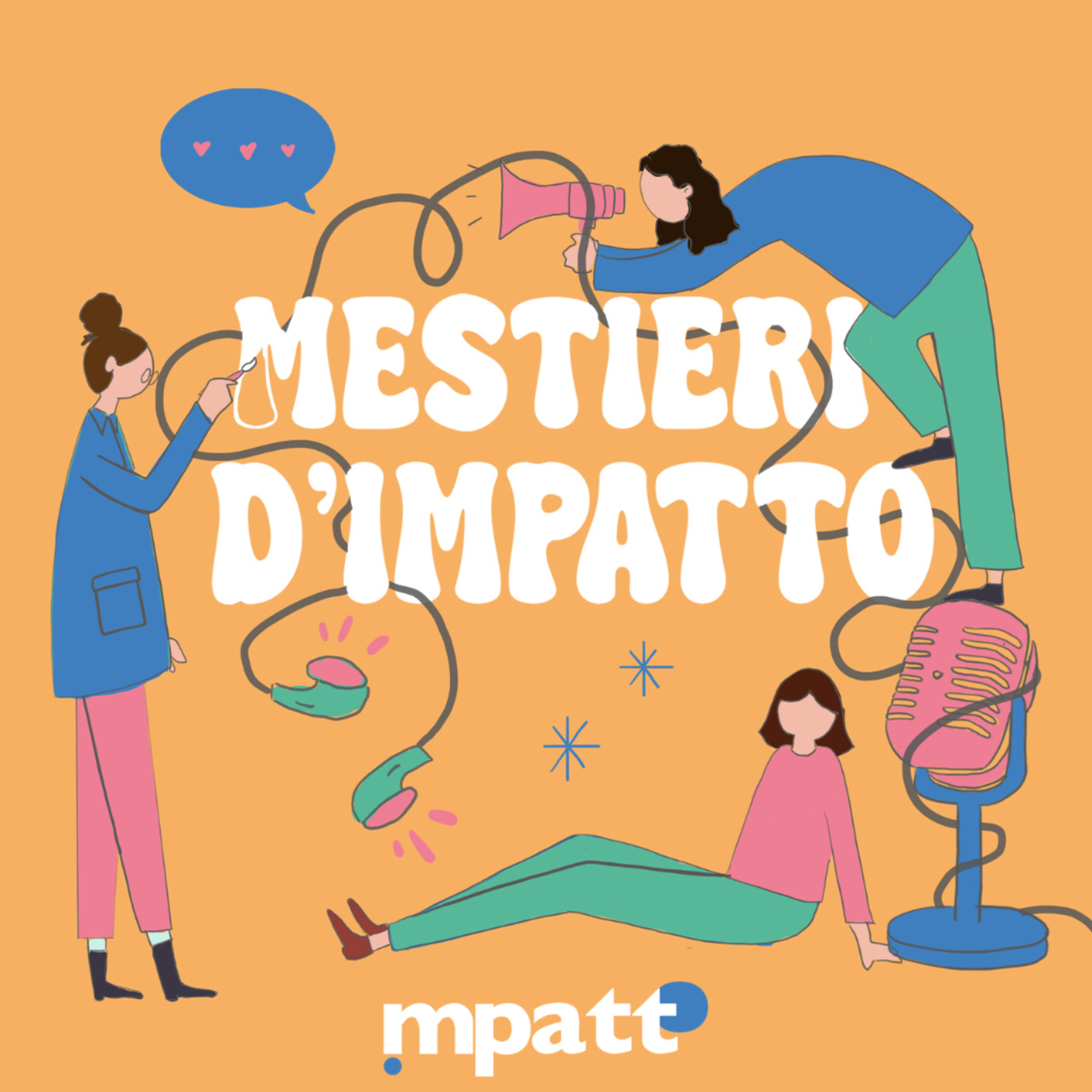 Mestieri d’Impatto #6: quando aiutare il prossimo diventa una professione
