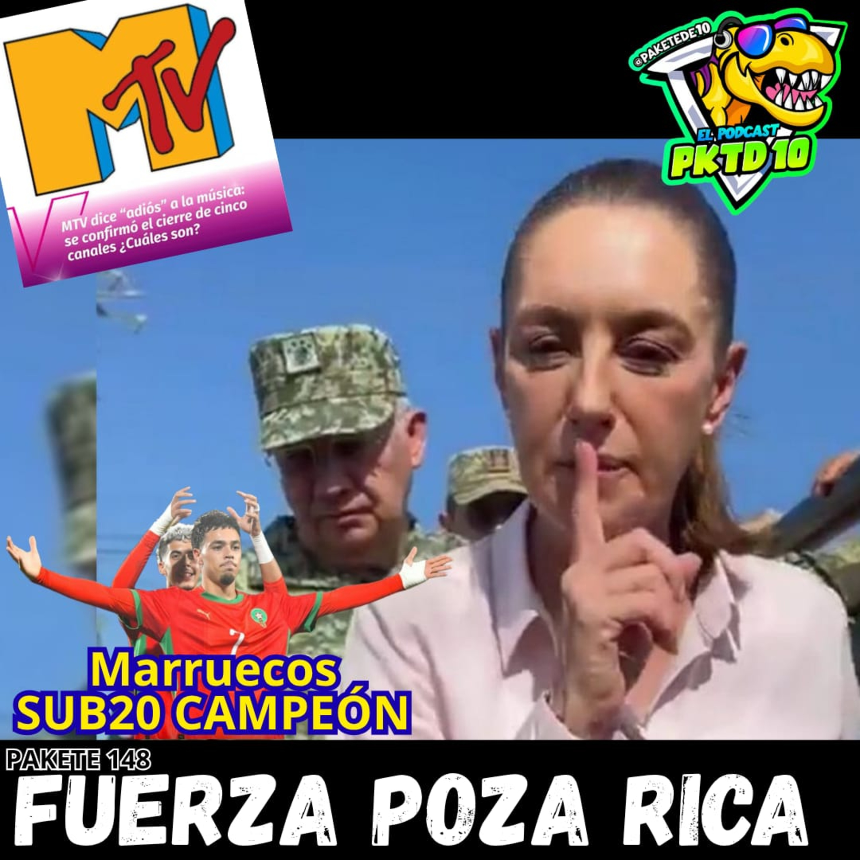 Pakete 148: Fuerza Poza Rica; Desastres Naturales; Marruecos Campeón, Adiós MTV. episode artwork