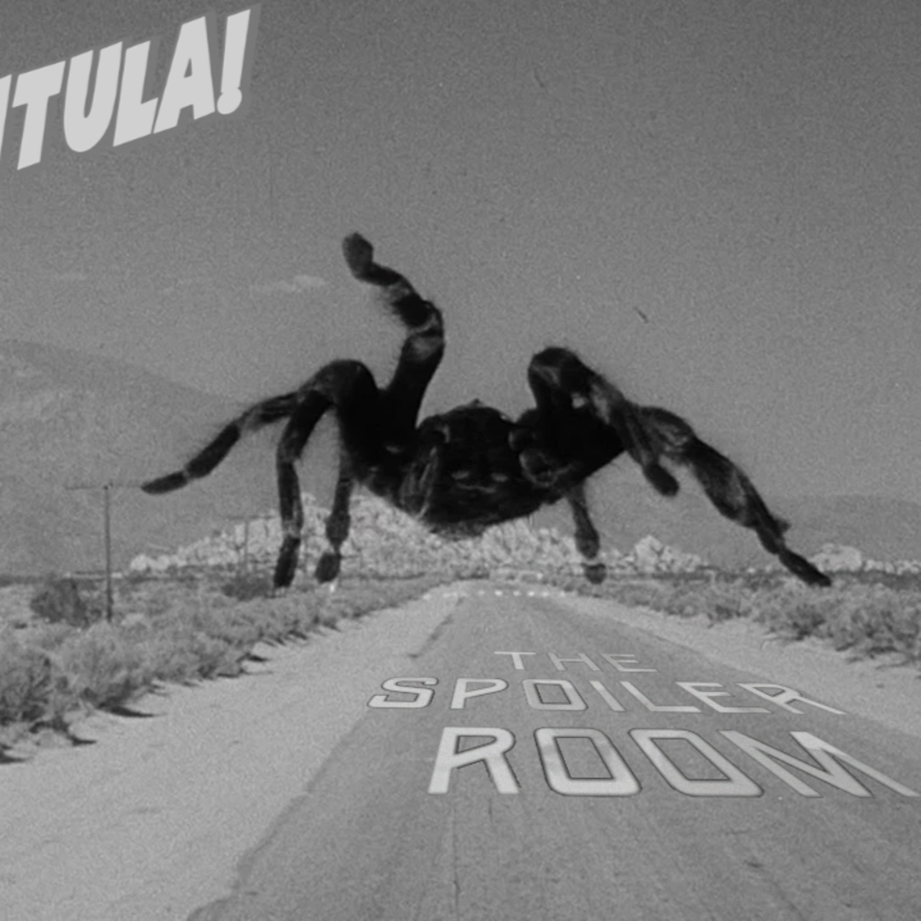 Tarantula (1955) - "All Legs" Month episode artwork