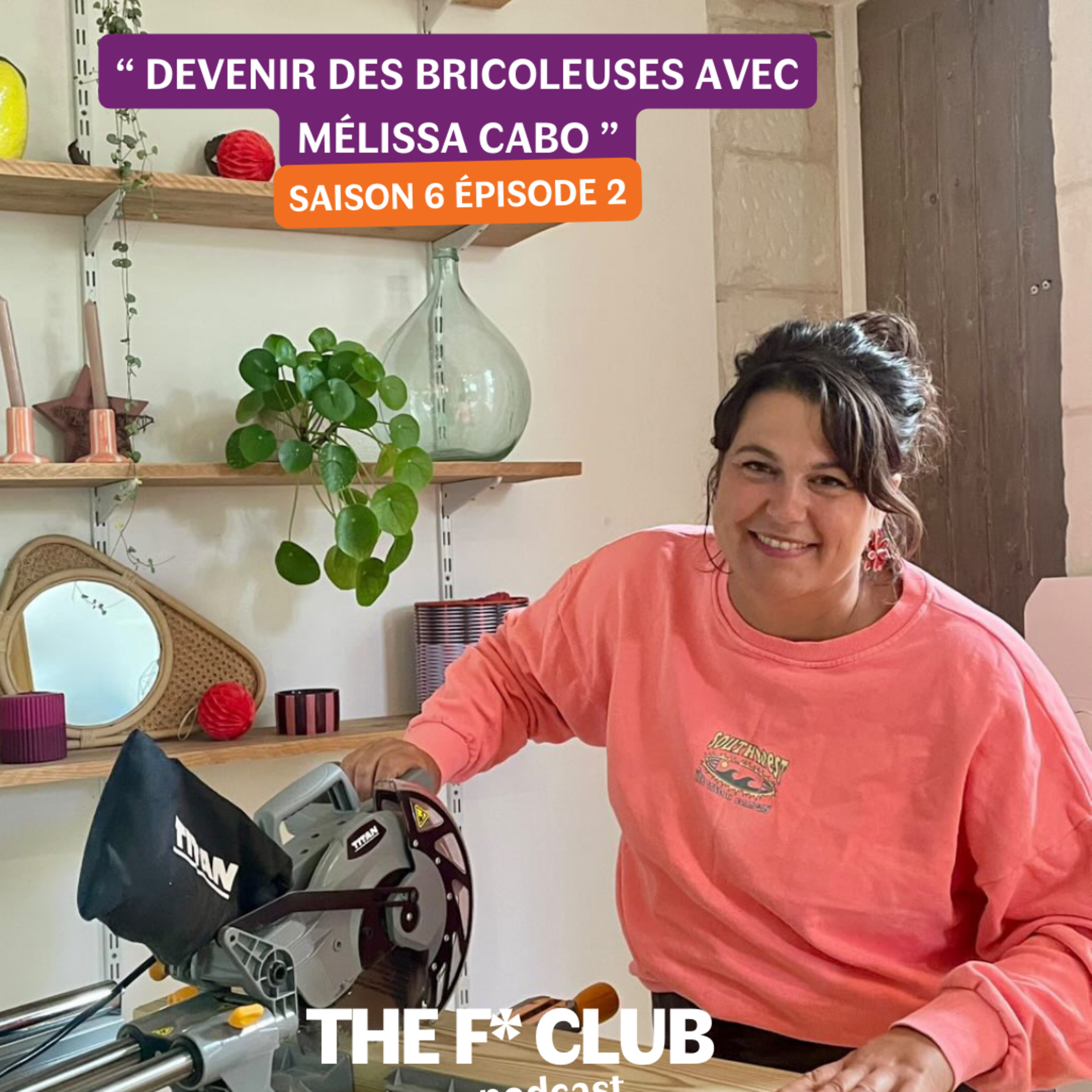 Devenir des bricoleuses avec Mélissa Cabo