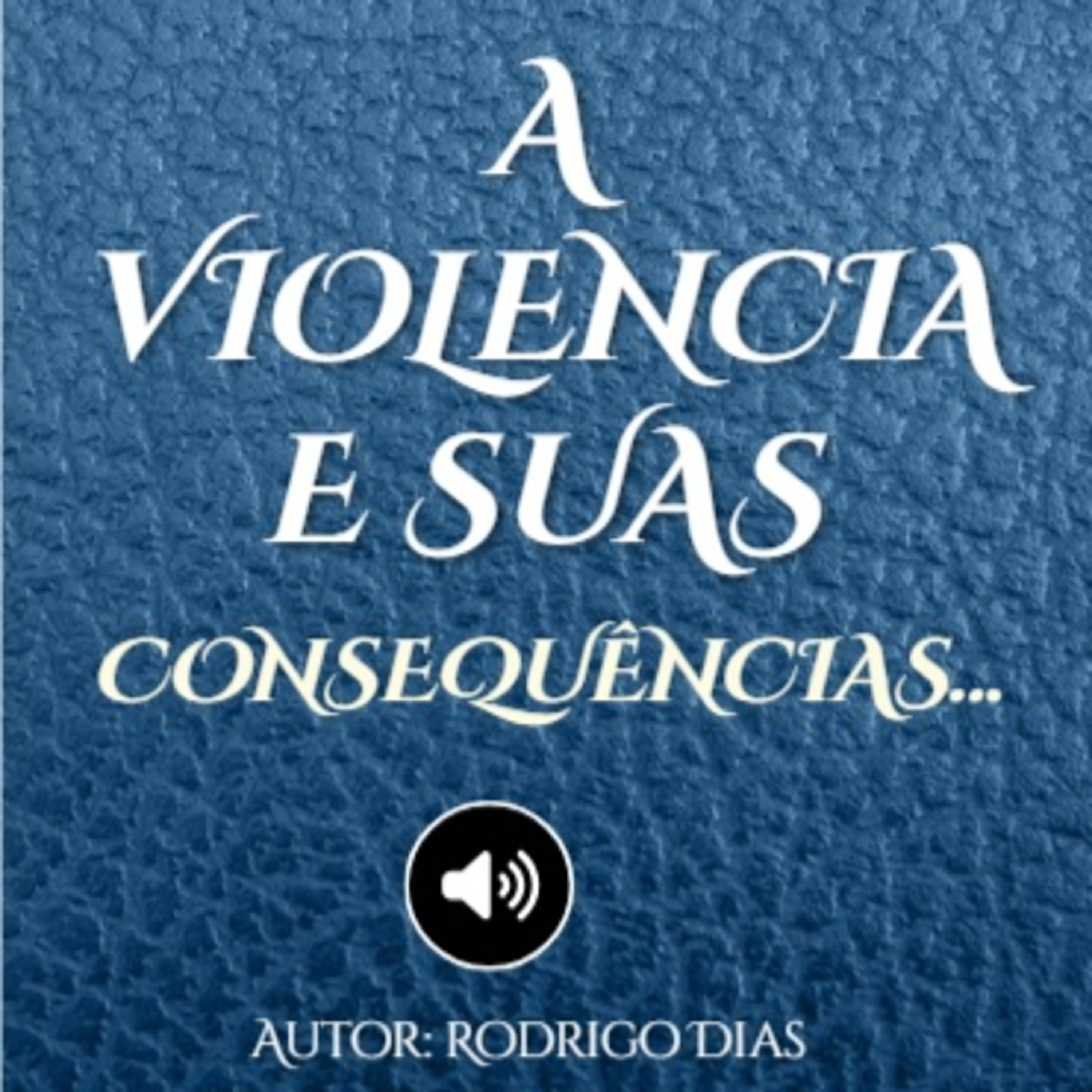 EBOOK - A VIOLÊNCIA DOMÉSTICA E SUAS CONSEQUÊNCIAS episode artwork