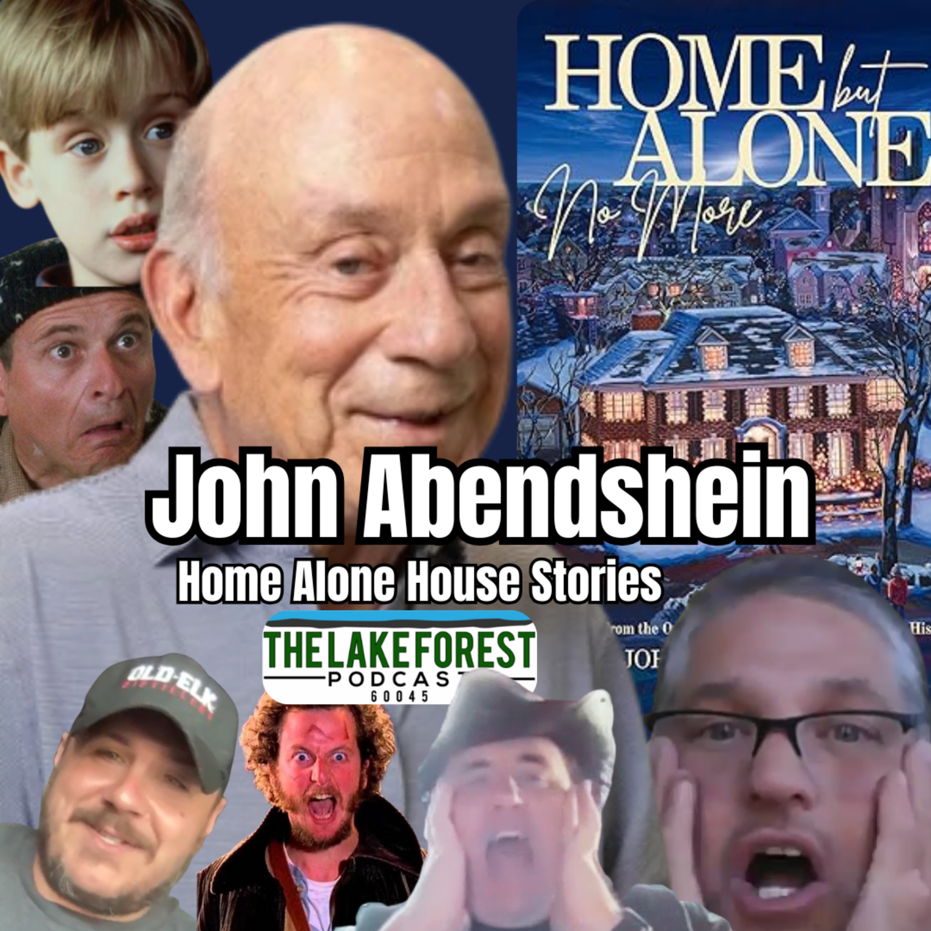 🎙️ Lake Forest Podcast: 🏠 Home Alone House, 🎥 Movie Magic & 🏥 Healthcare w/ John Abendshien
