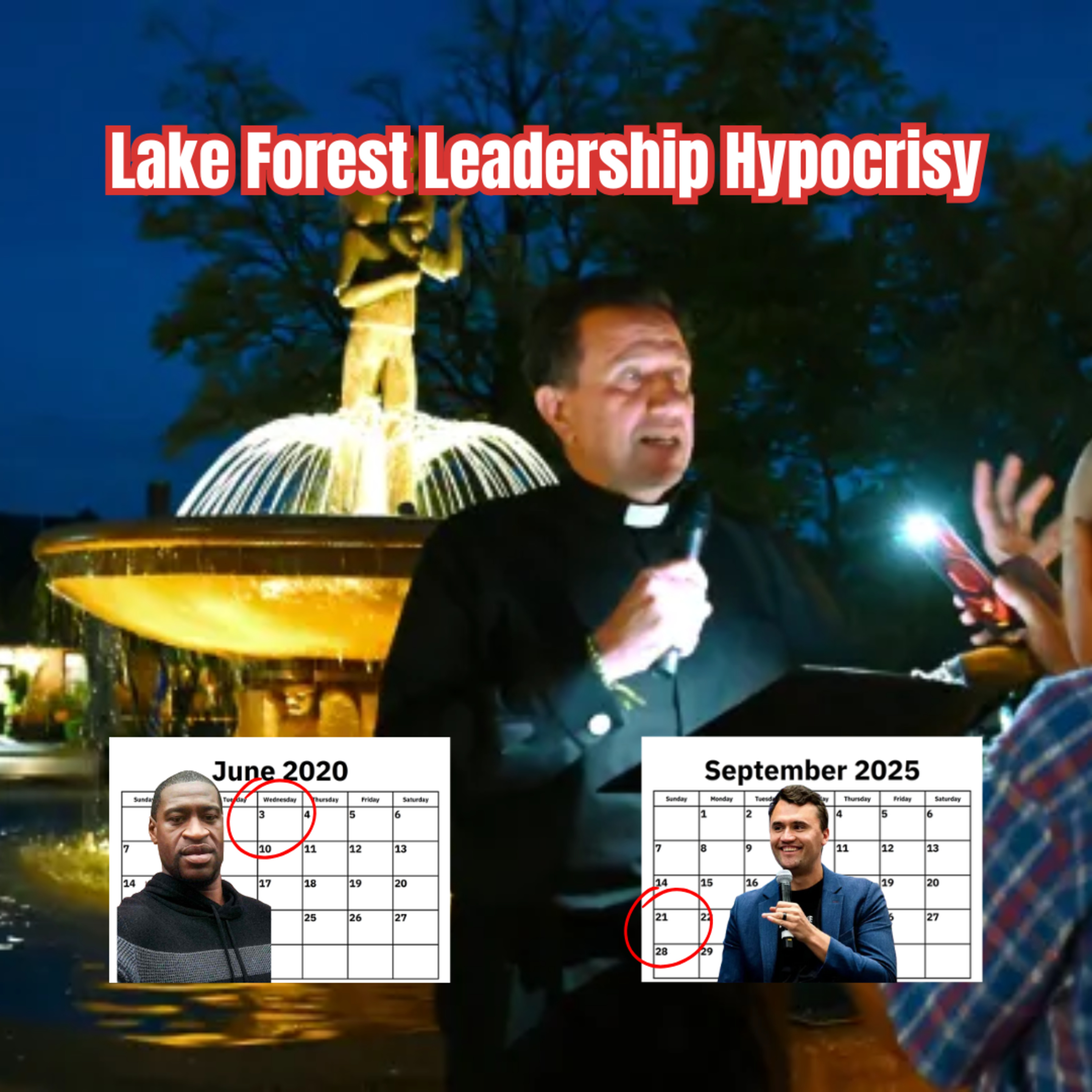 Lake Forest Leadership Hypocrisy: 2020 Floyd vs 2025 Kirk | Lake Forest Podcast