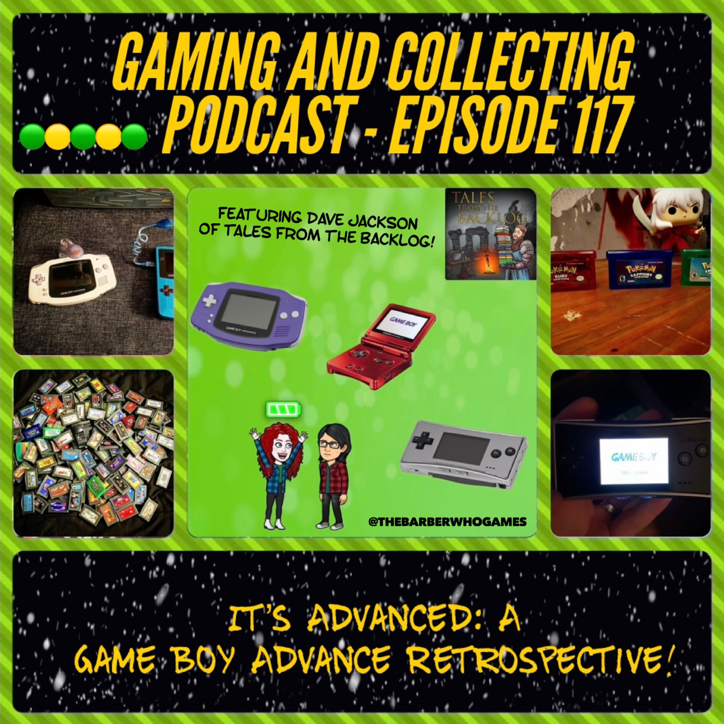 G&C Podcast - Episode 117: It's Advanced: A Game Boy Advance Retrospective! (ft. Dave Jackson of Tales From The Backlog) episode artwork