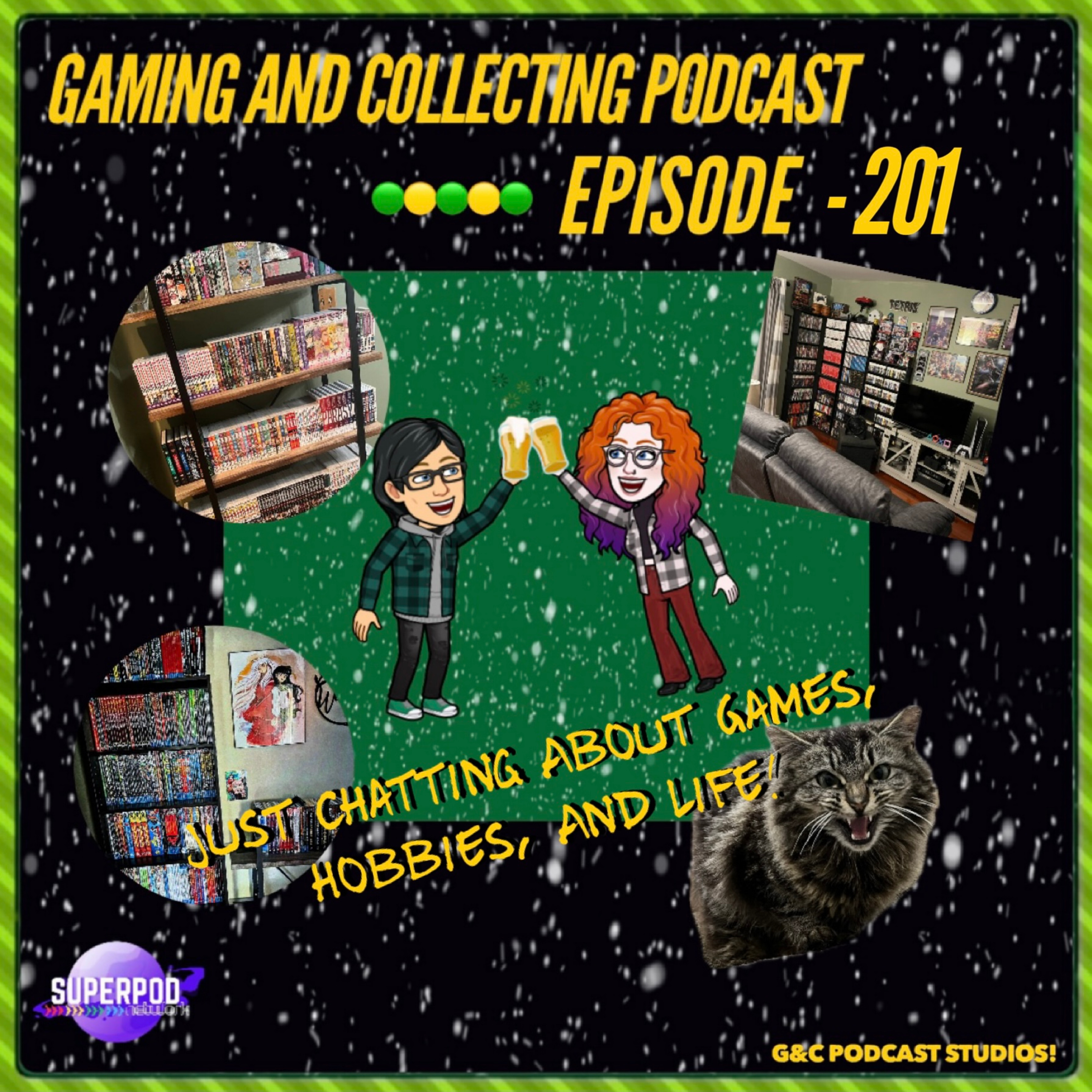 G&C Podcast - Episode 201: Just Chatting About Games, Hobbies, And Life! episode artwork