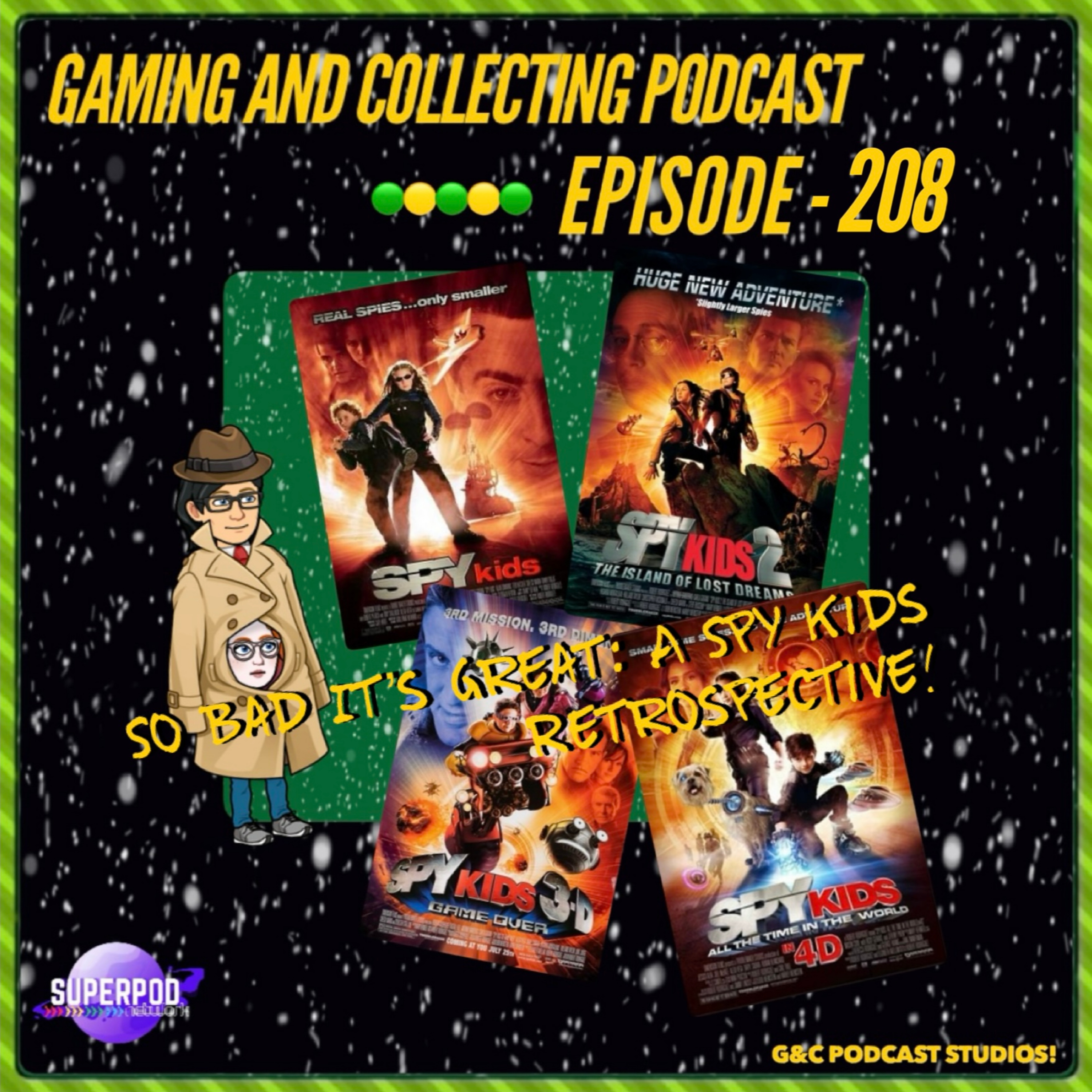 G&C Podcast - Episode 208: So Bad It's Great: A Spy Kids Retrospective! episode artwork
