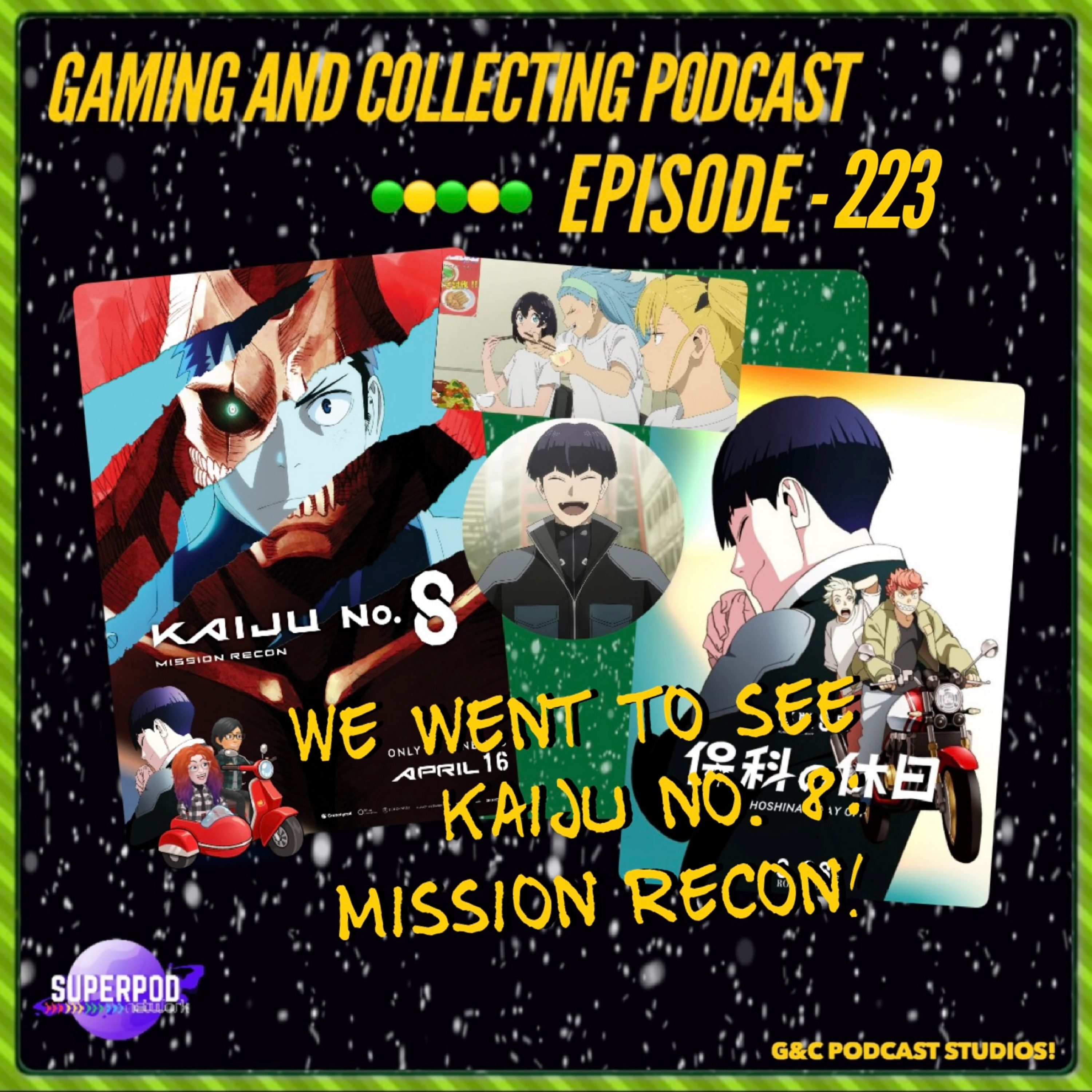 G&C Podcast - Episode 223: We Went To See Kaiju No. 8: Mission Recon! episode artwork