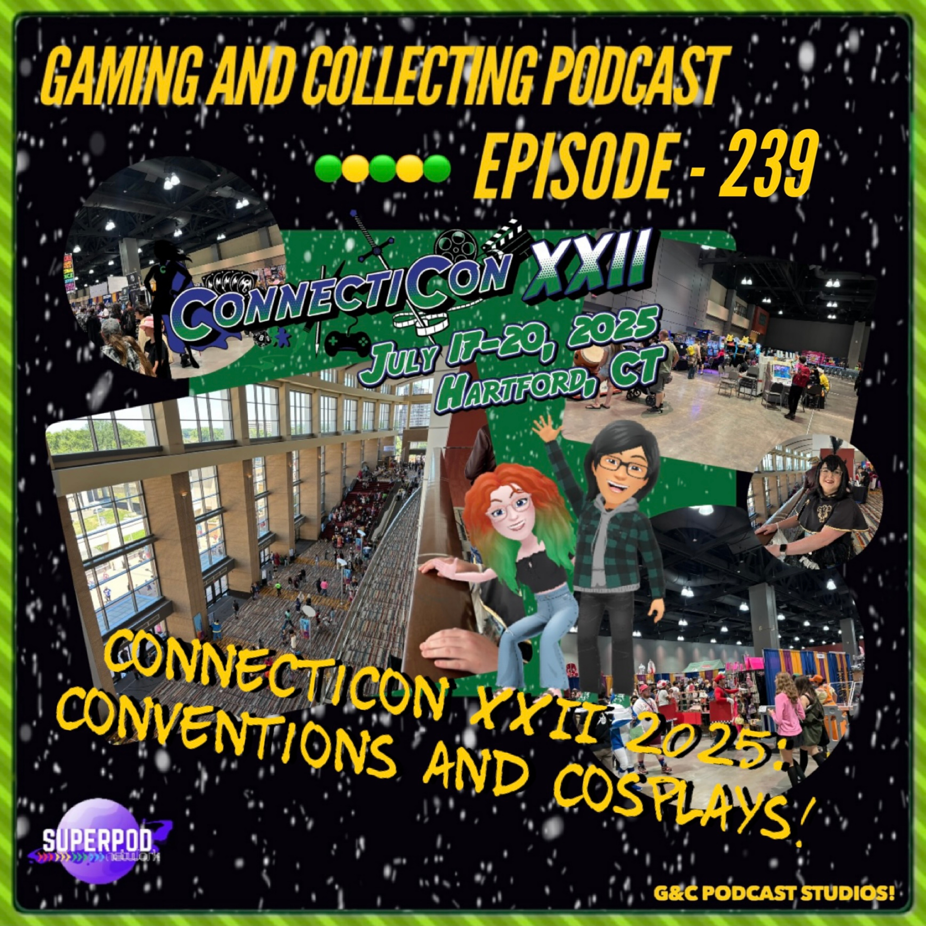 G&C Podcast - Episode 239: Connecticon XXII 2025: Conventions And Cosplays! episode artwork
