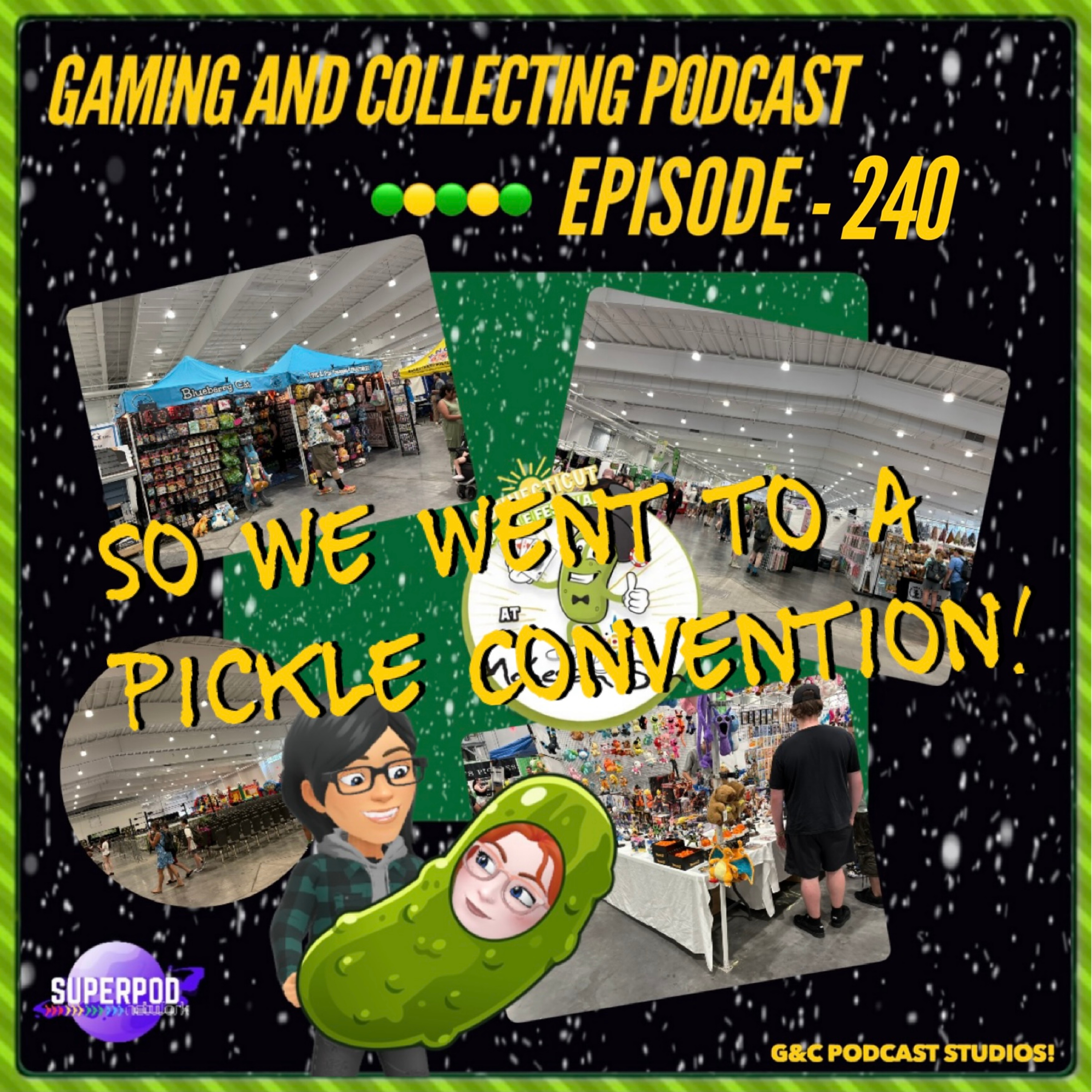 G&C Podcast - Episode 240: So We Went To A Pickle Convention!