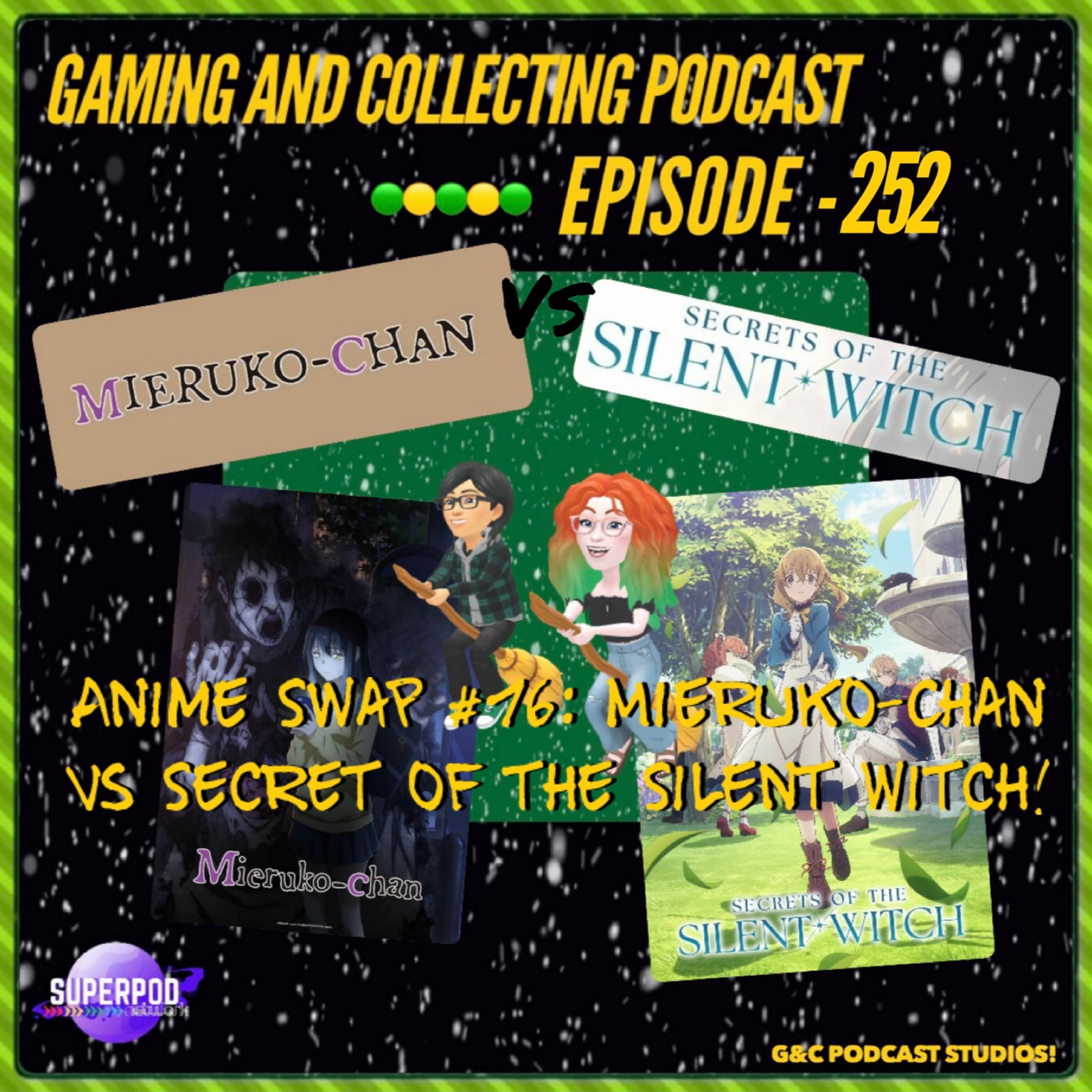 G&C Podcast - Episode 252: Anime Swap #16: Mieruko-Chan Vs Secret of the Silent Witch! episode artwork