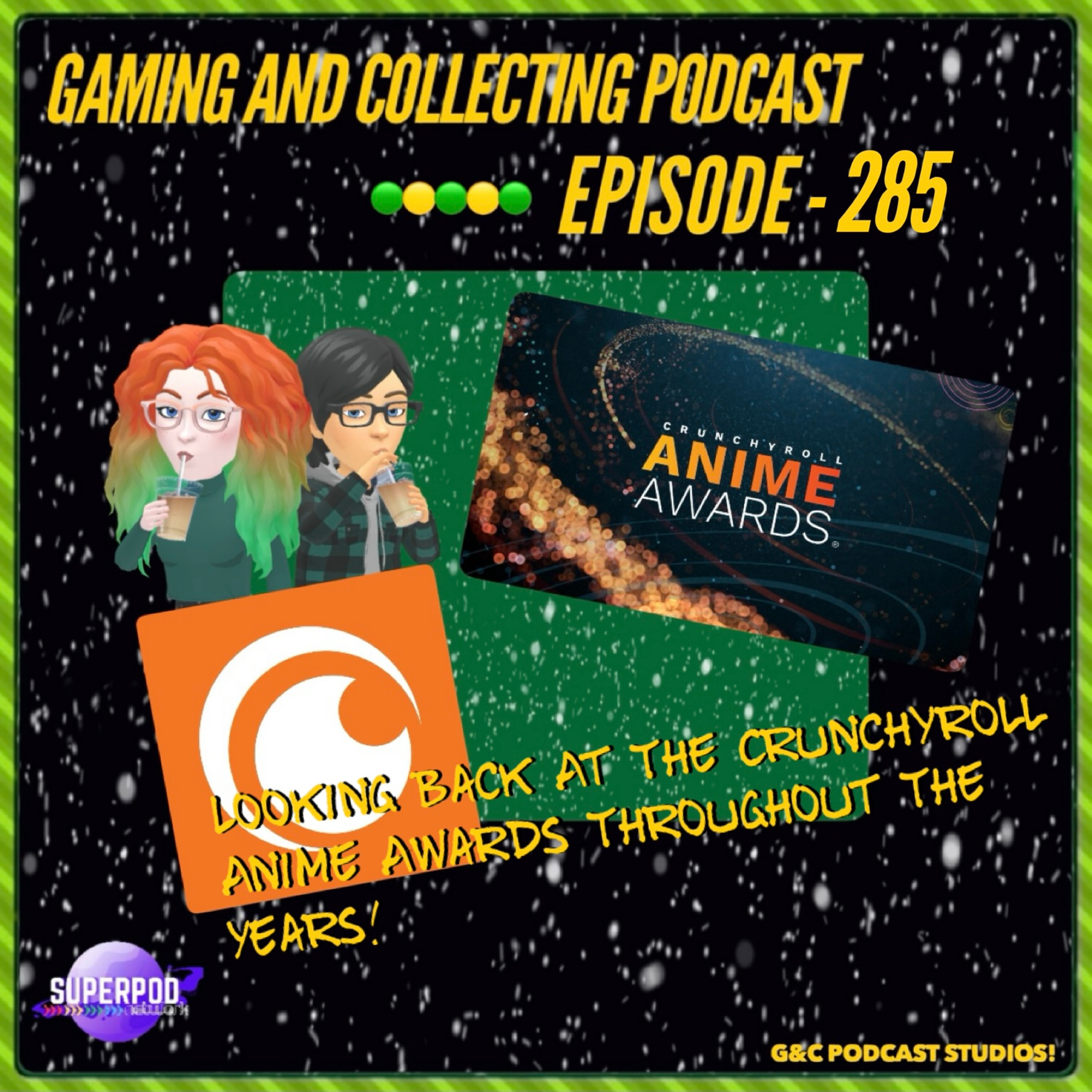 G&C Podcast - Episode 285: Looking Back At The Crunchyroll Anime Awards Throughout The Years! episode artwork