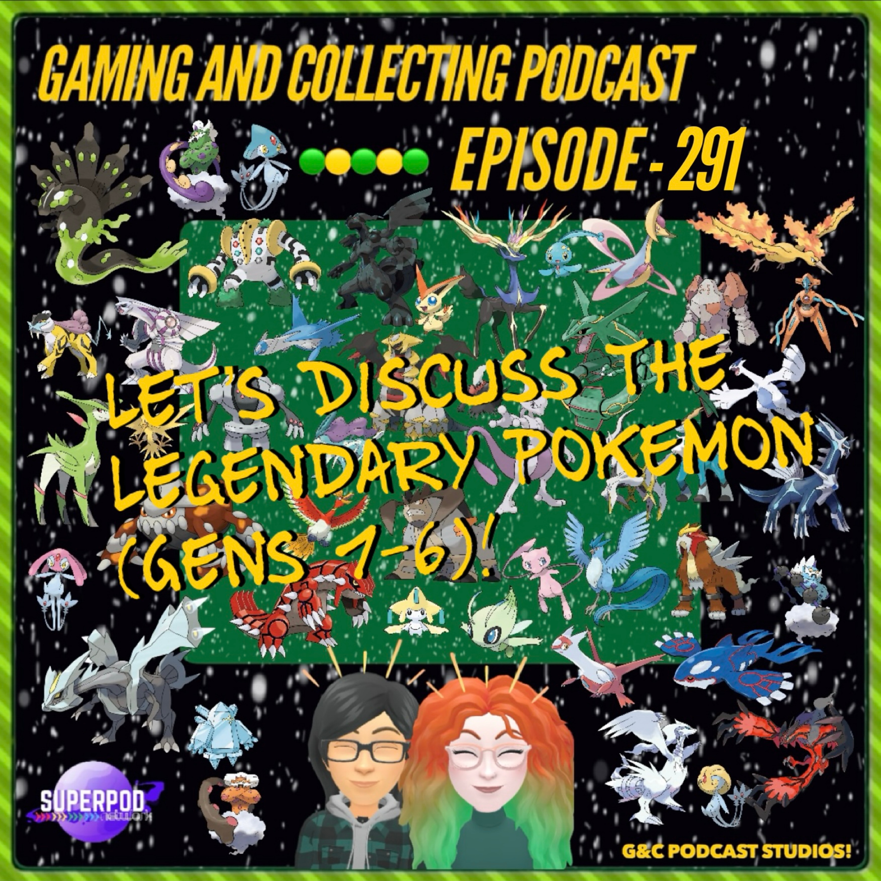 G&C Podcast - Episode 291: Let's Discuss The Legendary Pokemon (Gen 1-6)! episode artwork