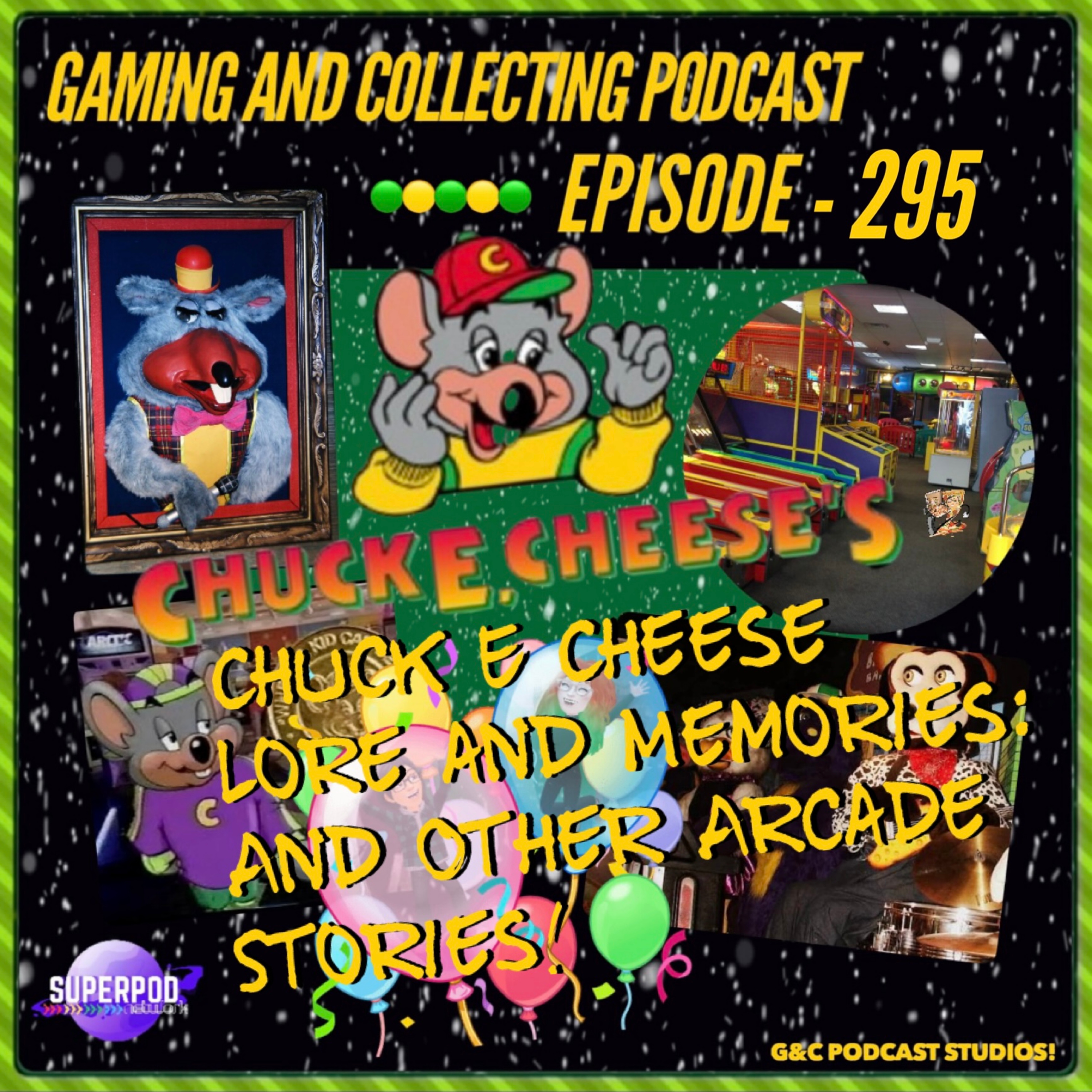 G&C Podcast - Episode 295: Chuck E Cheese Lore And Memories: And Other Arcade Stories! episode artwork