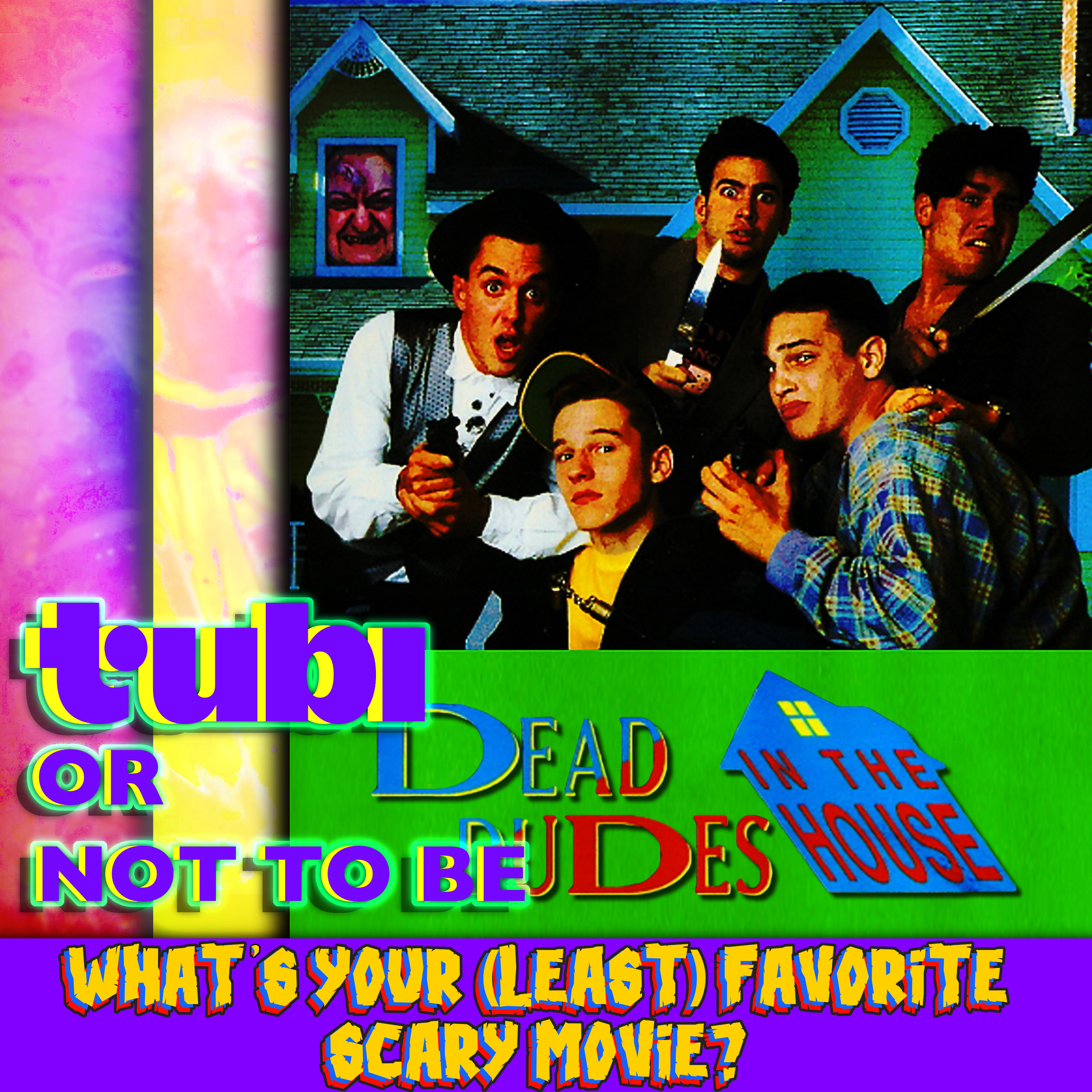 #272: Dead Dudes in the House (1989) - Tubi or Not to Be episode artwork