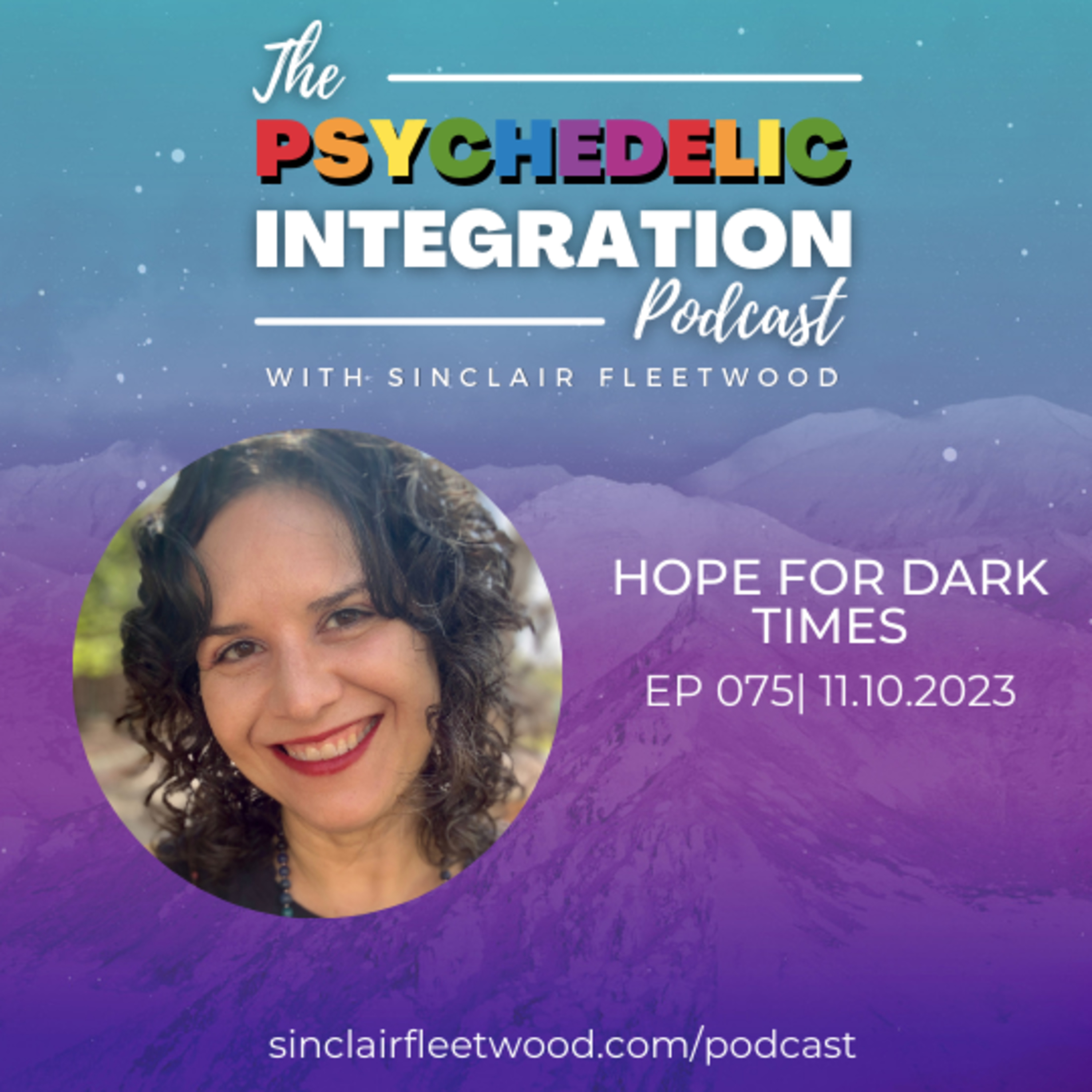 EP 075 | Hope for Dark Times