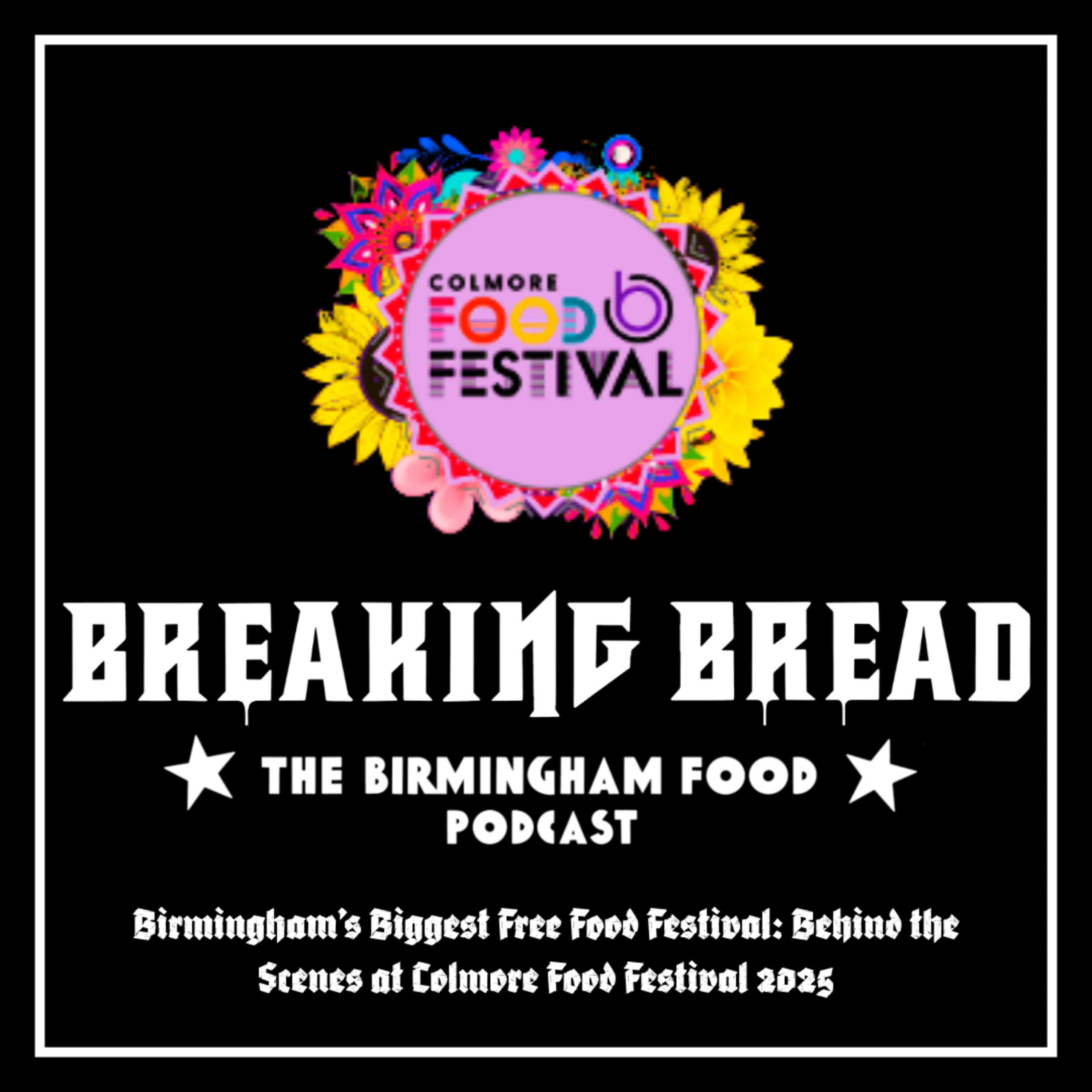 Birmingham’s Biggest Free Food Festival: Behind the Scenes at Colmore Food Festival 2025