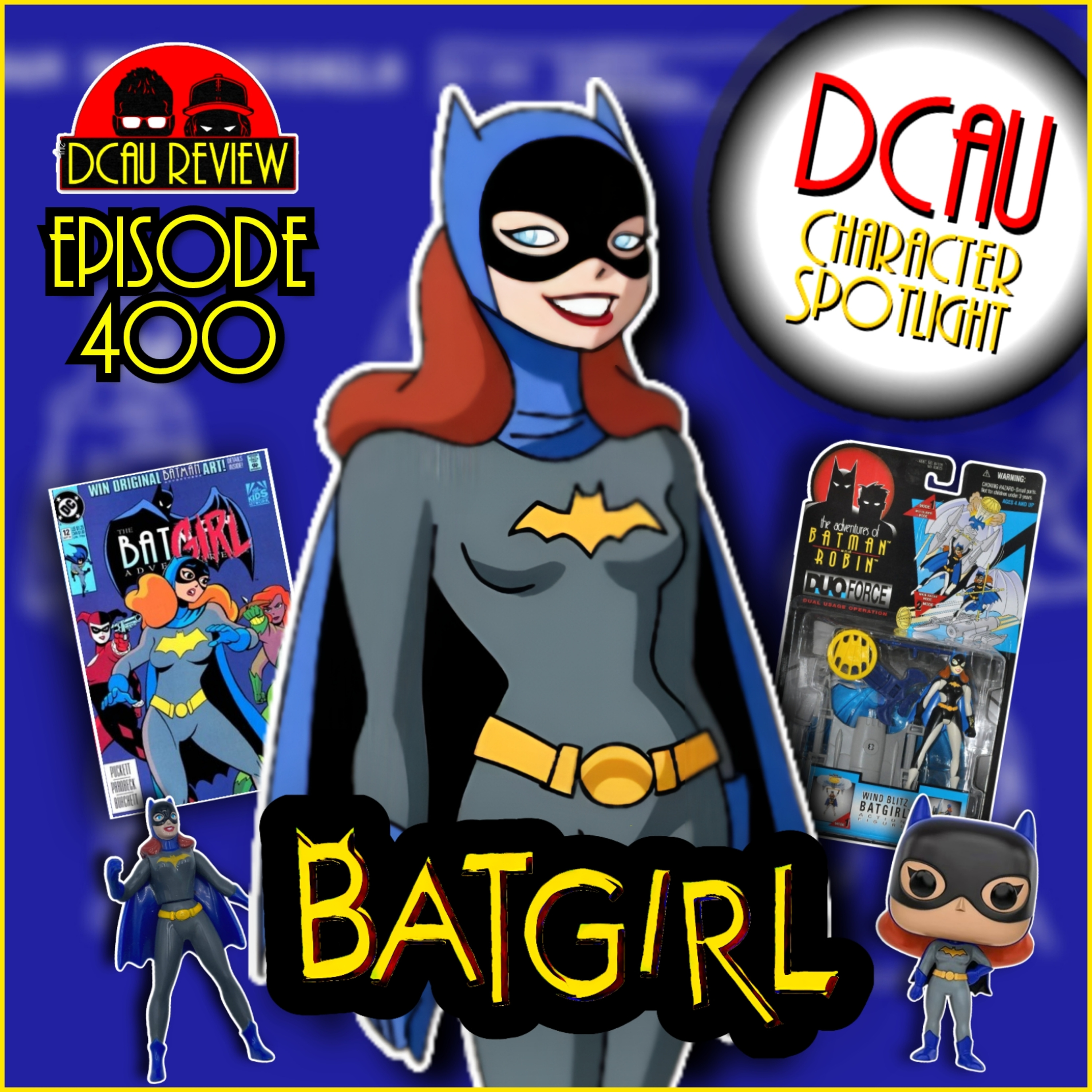 Ep. 400 - DCAU Character Spotlight - Batgirl, Vol. I episode artwork