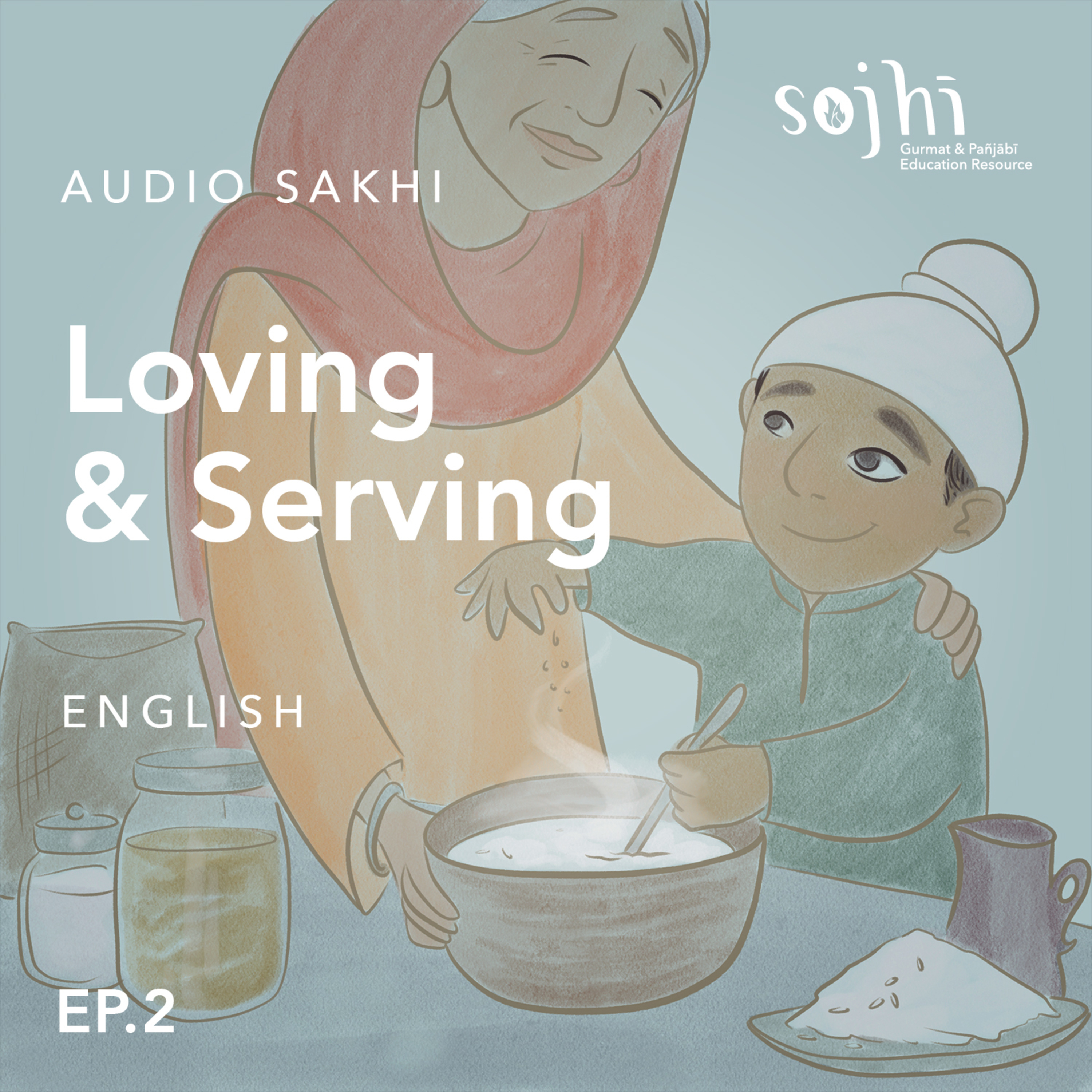 Getting to Know Your Sakhis (English) - Episode 2: Loving & Serving