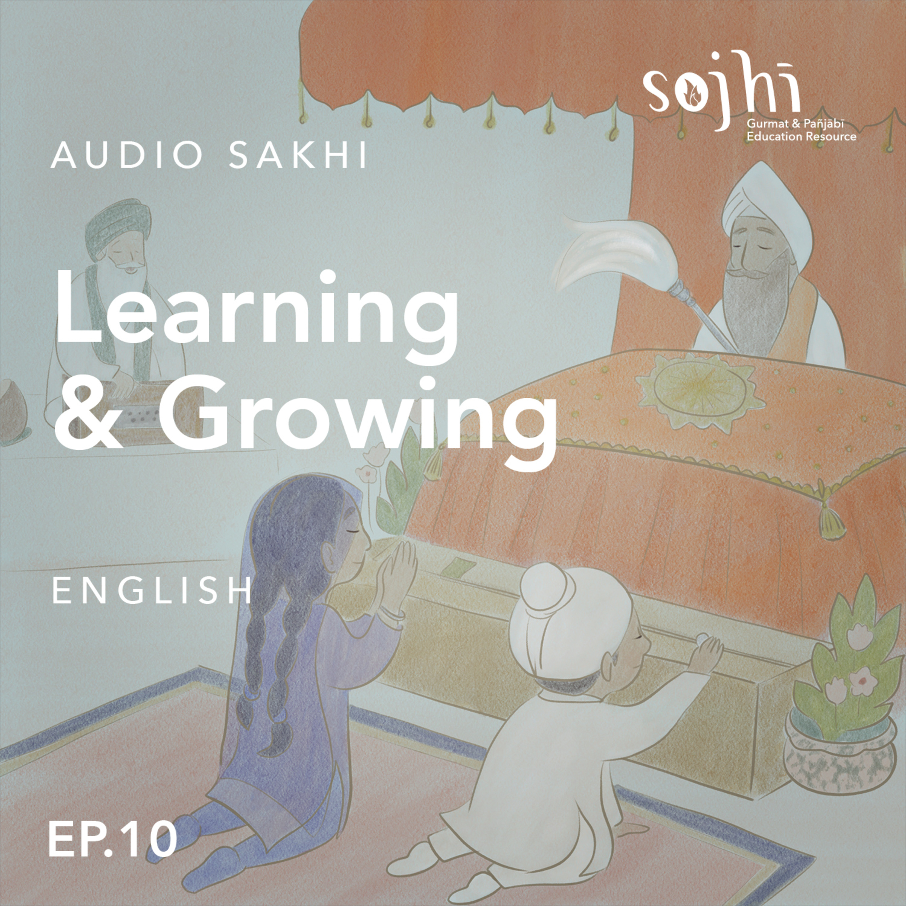 Getting to Know Your Sakhis (English) - Episode 10: Learning & Growing