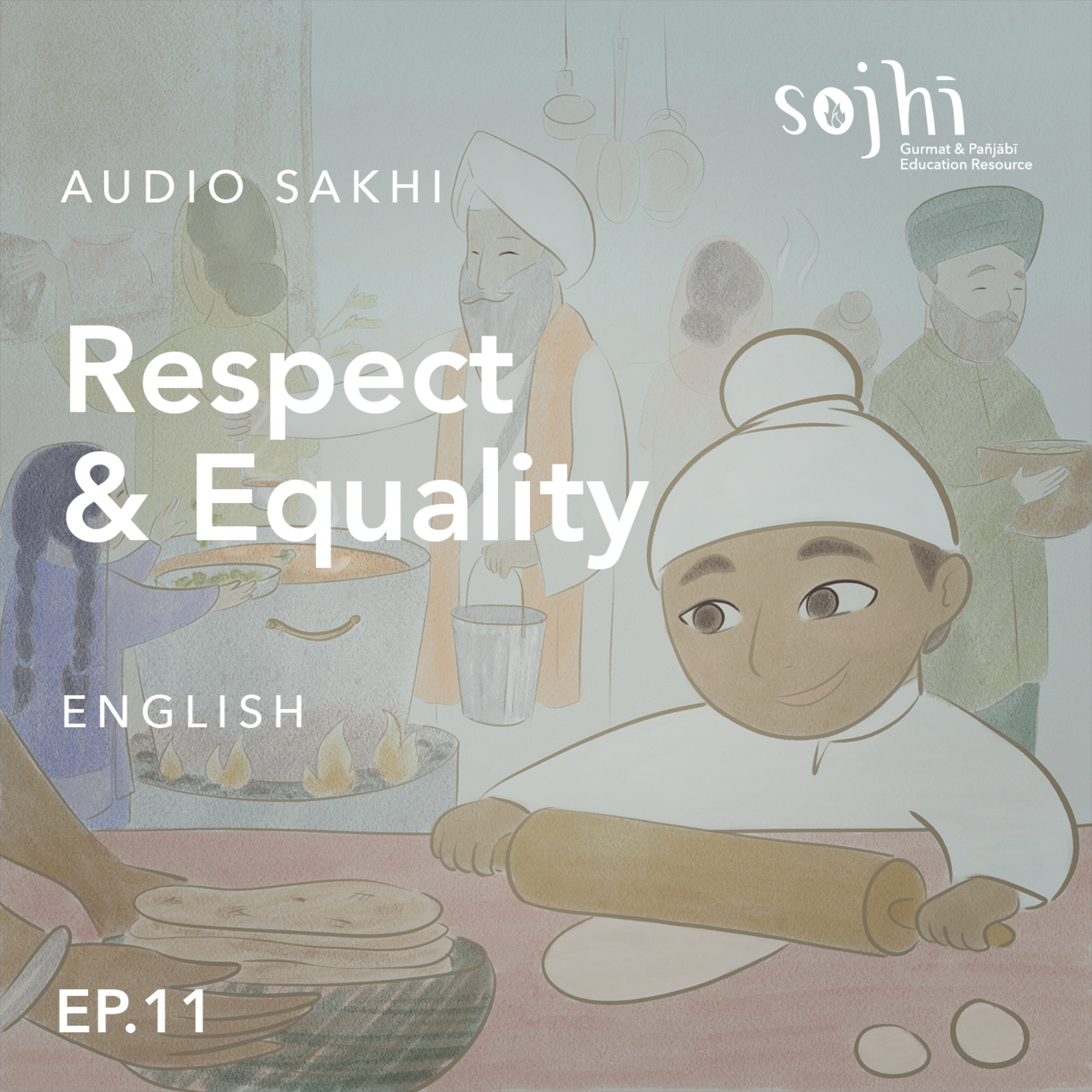 Getting to Know Your Sakhis (English) - Episode 11: Respect & Equality