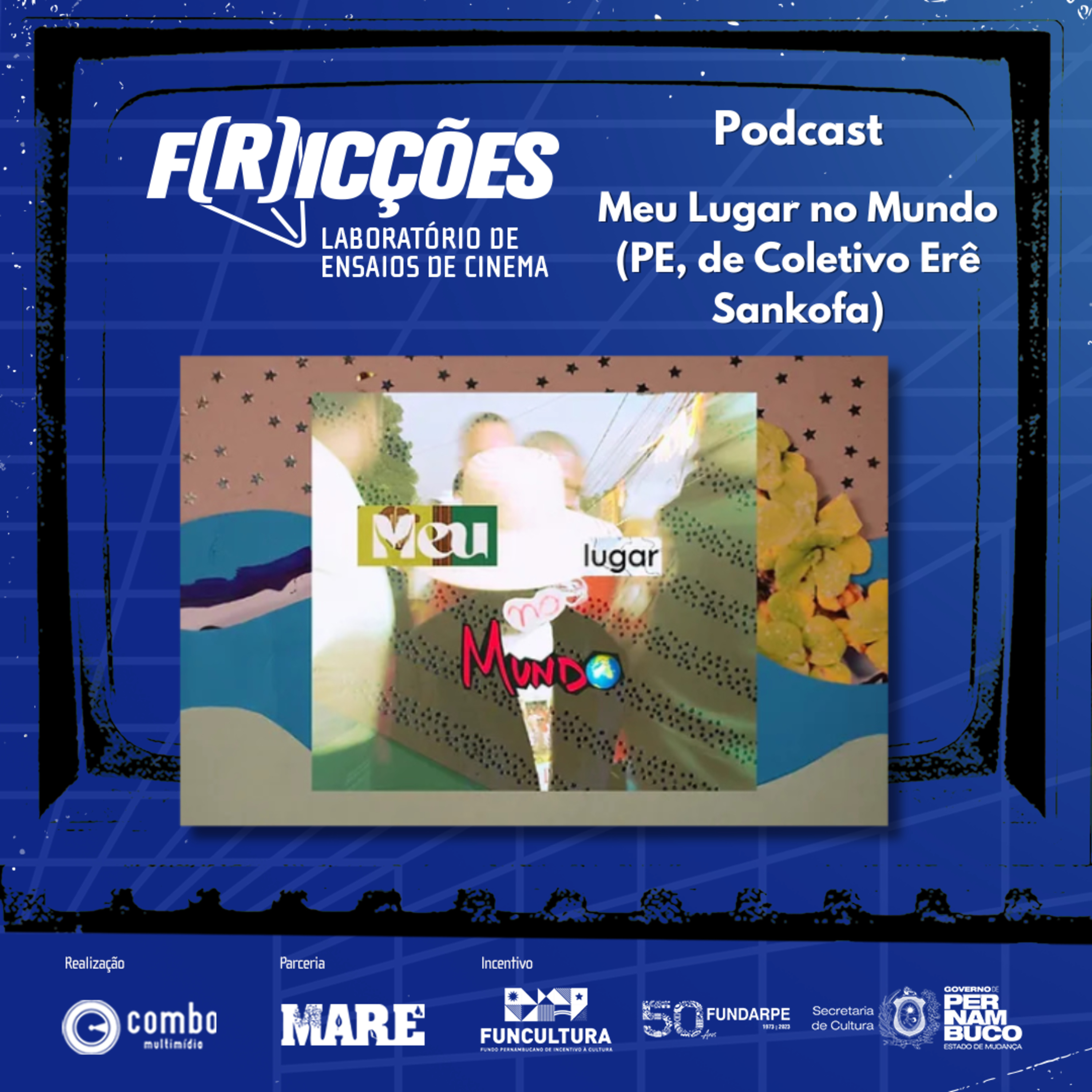 F(r)icções - Módulo Fabular | Meu lugar no mundo (PE)